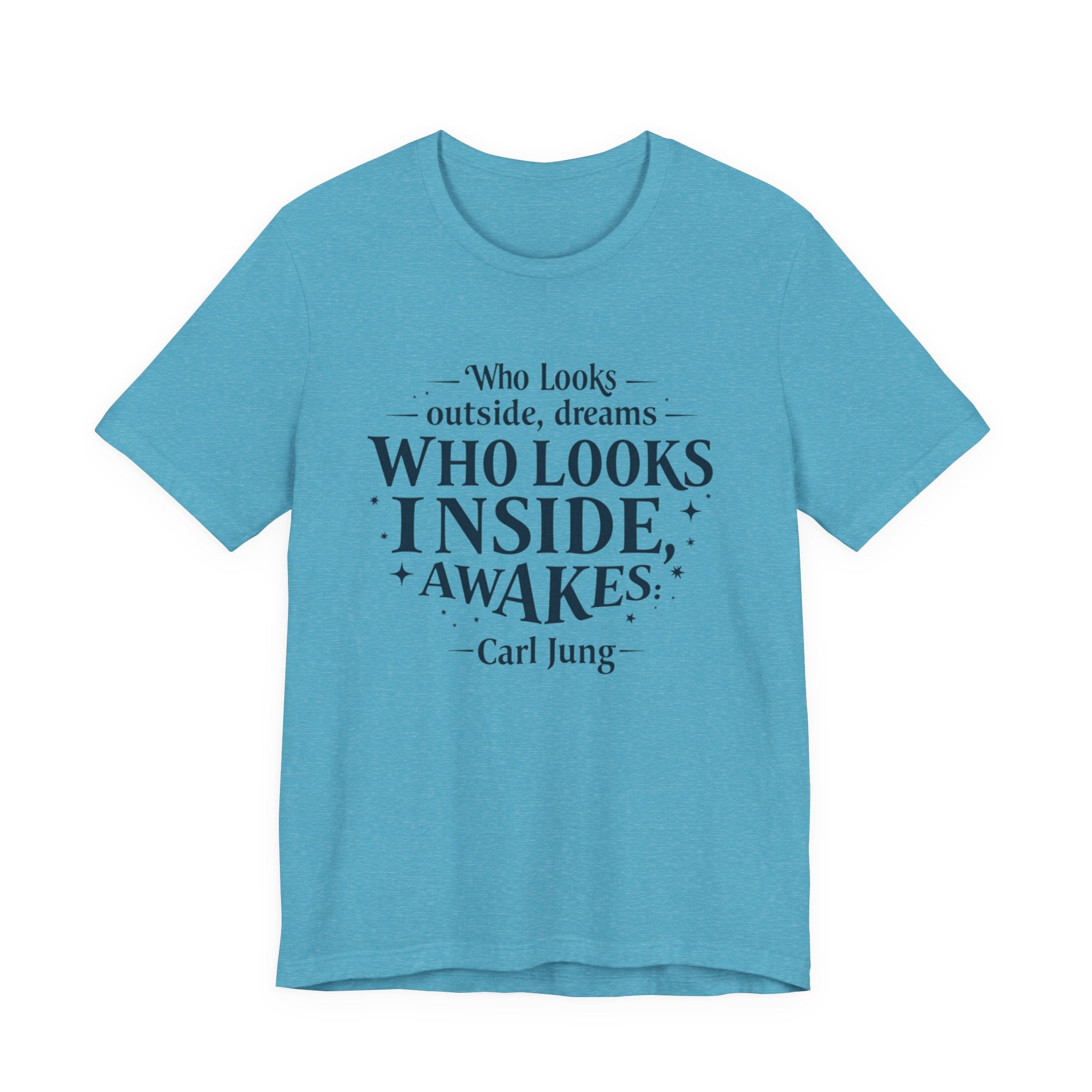 Carl Jung Quote Unisex Tee, Inspirational Graphic Tshirt, Awakening Dreamer Shirt, Short Sleeve Top, Philosophy Quote Shirt, Gift for Him or