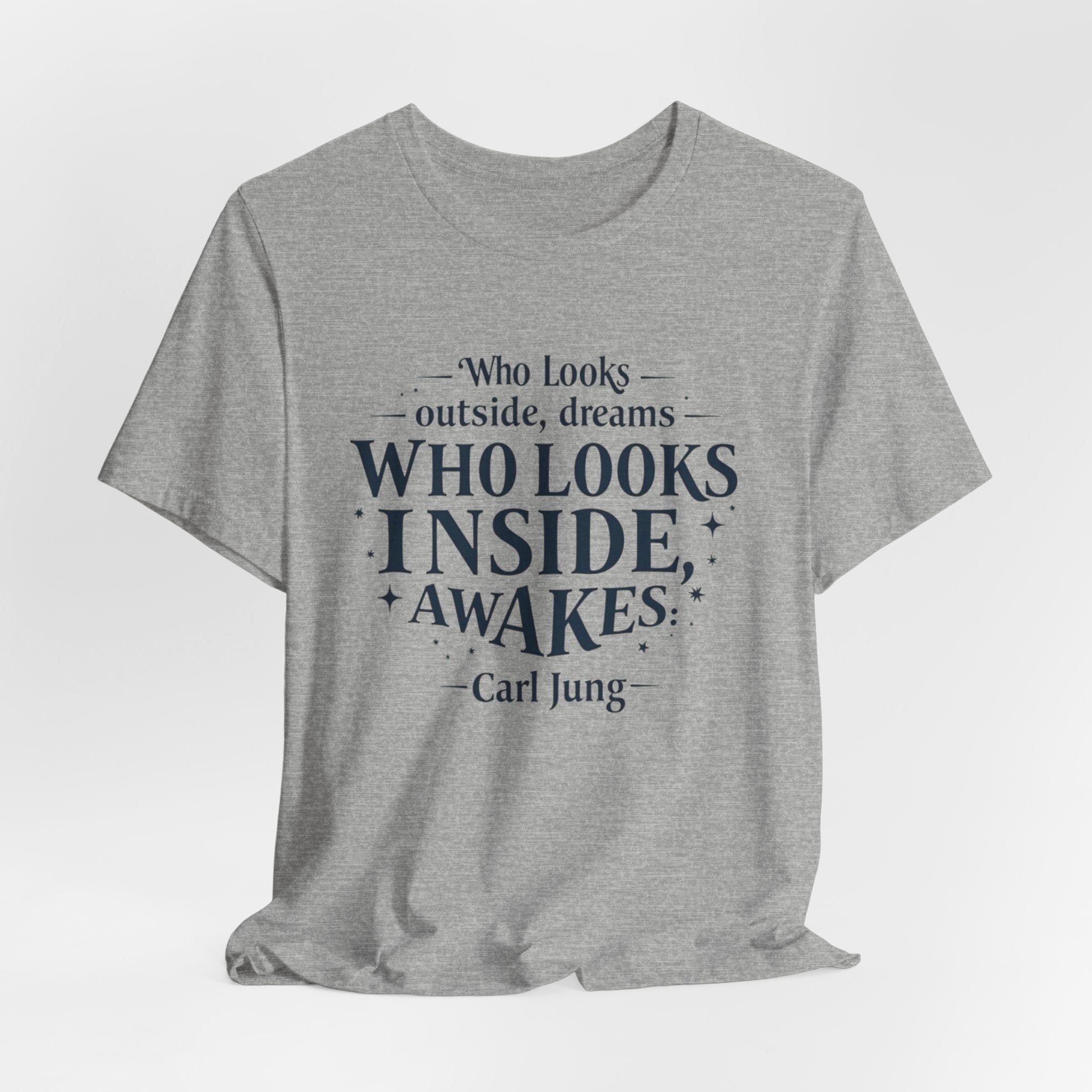 Carl Jung Quote Unisex Tee, Inspirational Graphic Tshirt, Awakening Dreamer Shirt, Short Sleeve Top, Philosophy Quote Shirt, Gift for Him or