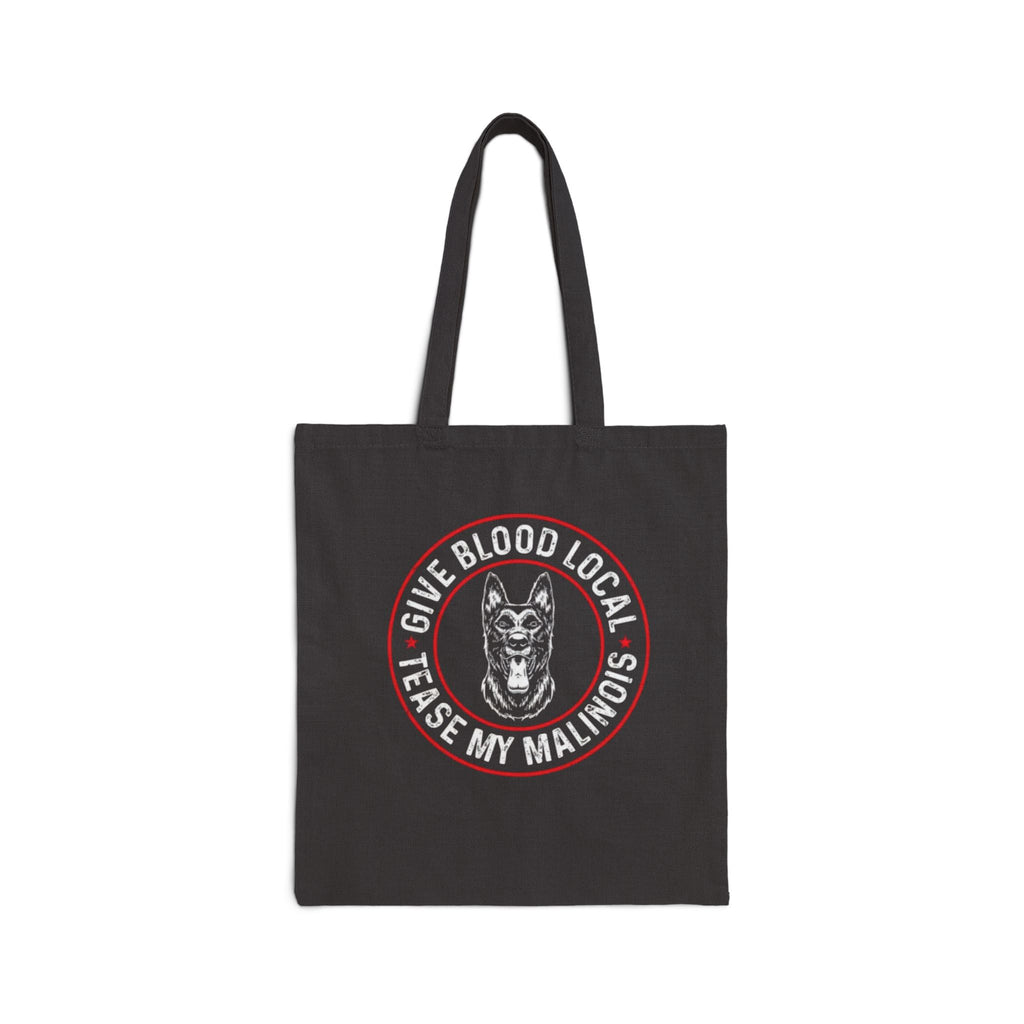 Give blood,  tease my dog, Cotton Canvas Tote Bag