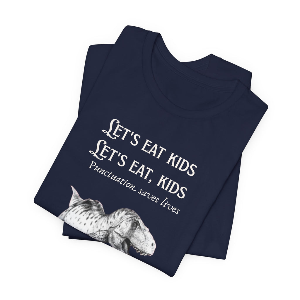 Let's Eat Kids T-Shirt | Tyrannosaurus Rex Grammar Joke Tee, English Teacher shirt