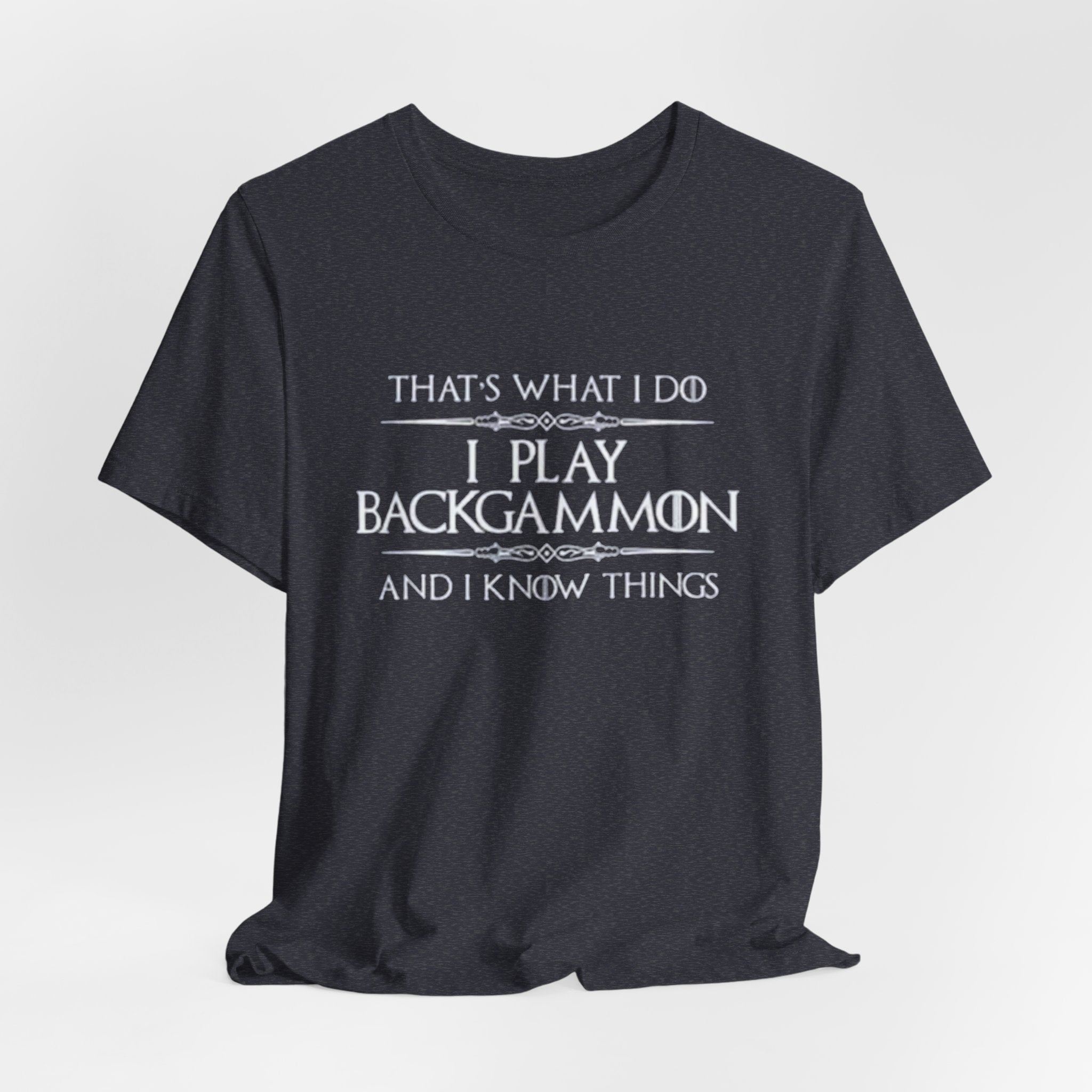 I Play Backgammon T-Shirt | Backgammon Player Tee, Board Game Shirt