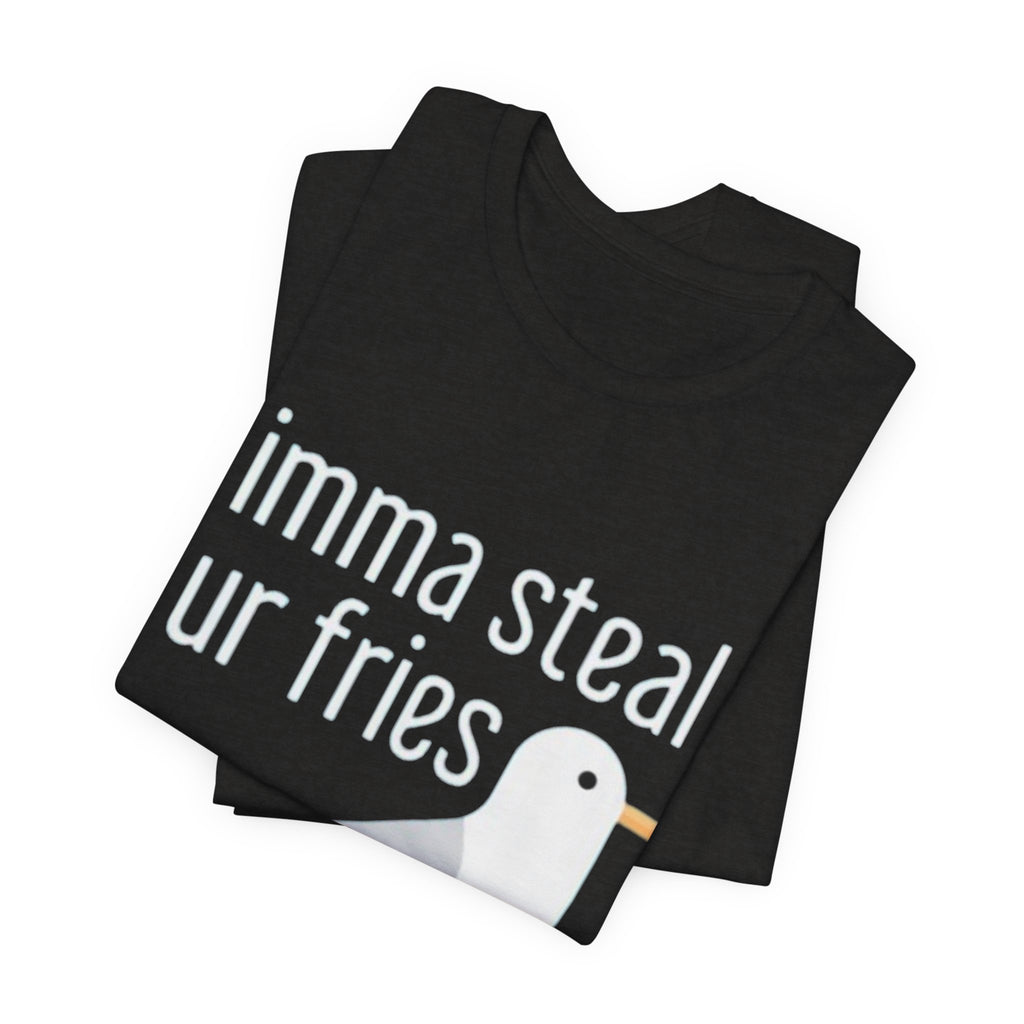 Funny Seagull Tee | Imma Steal Ur Fries | Casual T-Shirt, Gift for Food Lovers, Beachwear, Summer Outing, Humorous Apparel
