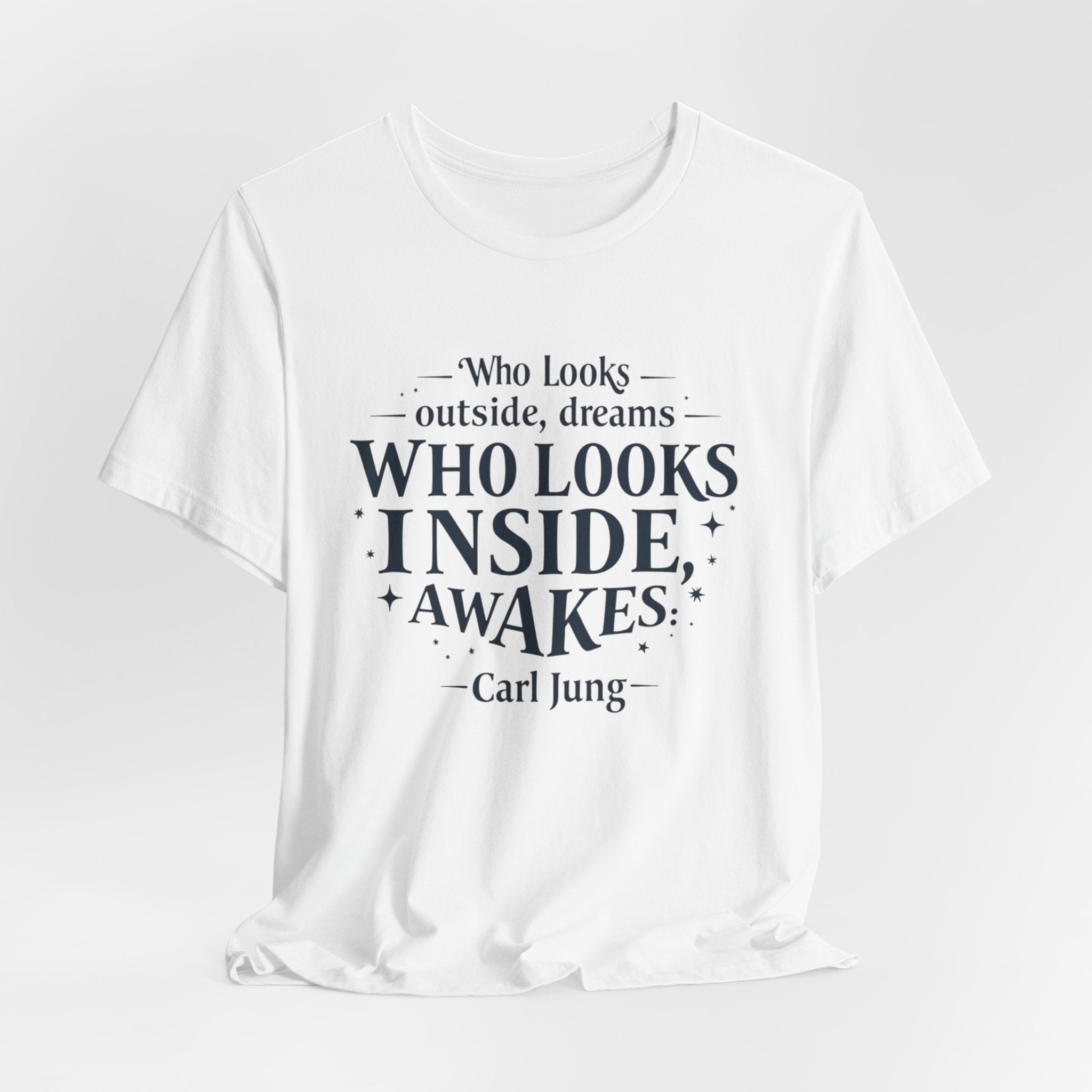 Carl Jung Quote Unisex Tee, Inspirational Graphic Tshirt, Awakening Dreamer Shirt, Short Sleeve Top, Philosophy Quote Shirt, Gift for Him or