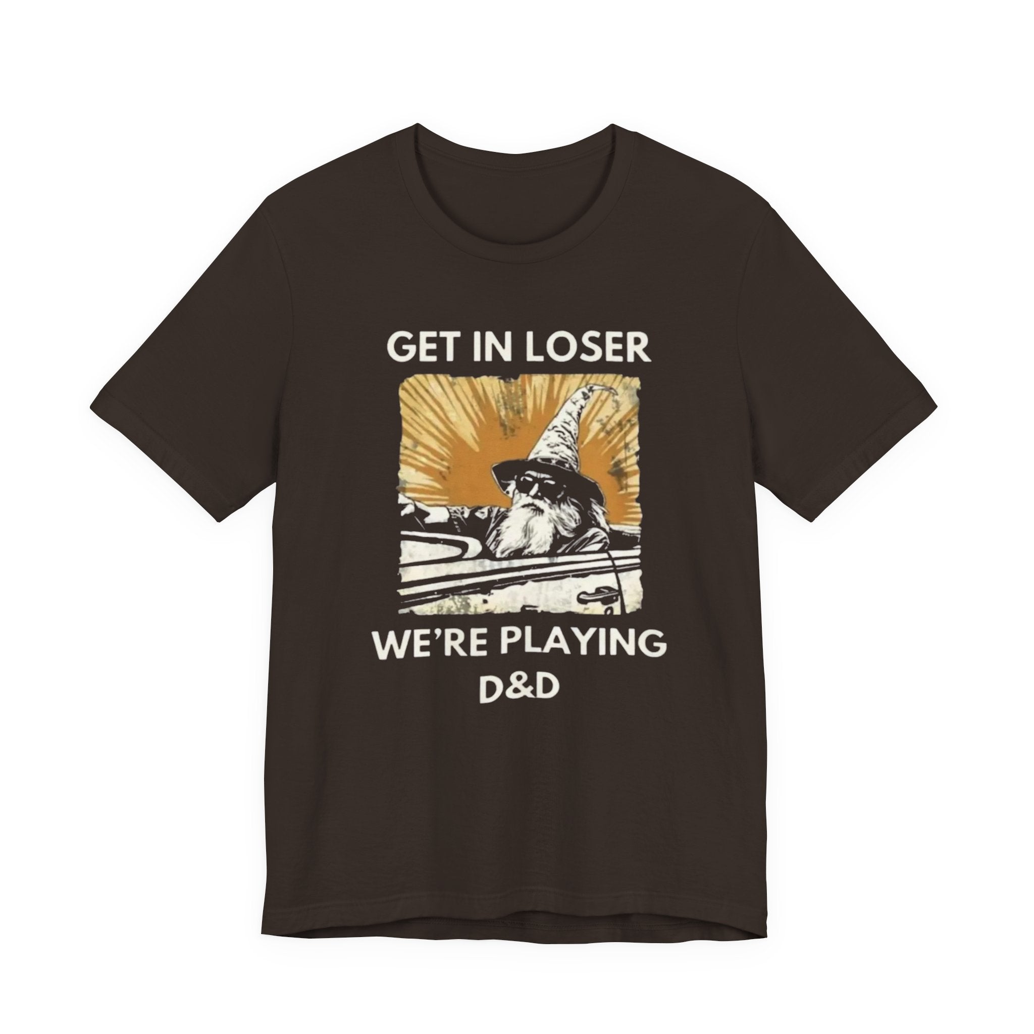 Wizard  Illustration Get in Loser We're Playing D&D T-Shirt | RPG Tee