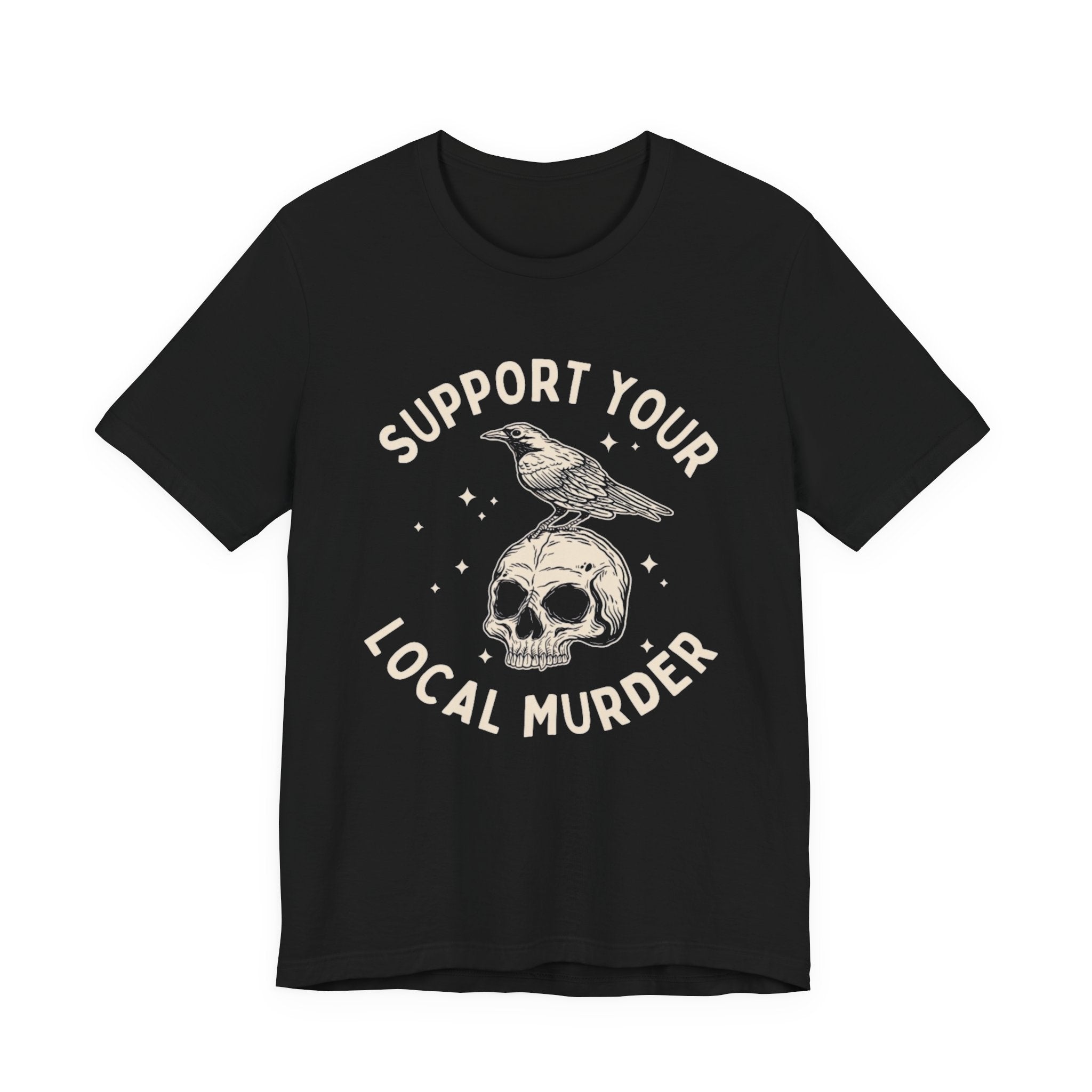 Support Your Local Murder Graphic Tee, Fun T-Shirt for Bird Lovers, Nature Enthusiasts, Unique Gift, Casual Wear, Halloween, Vintage Style