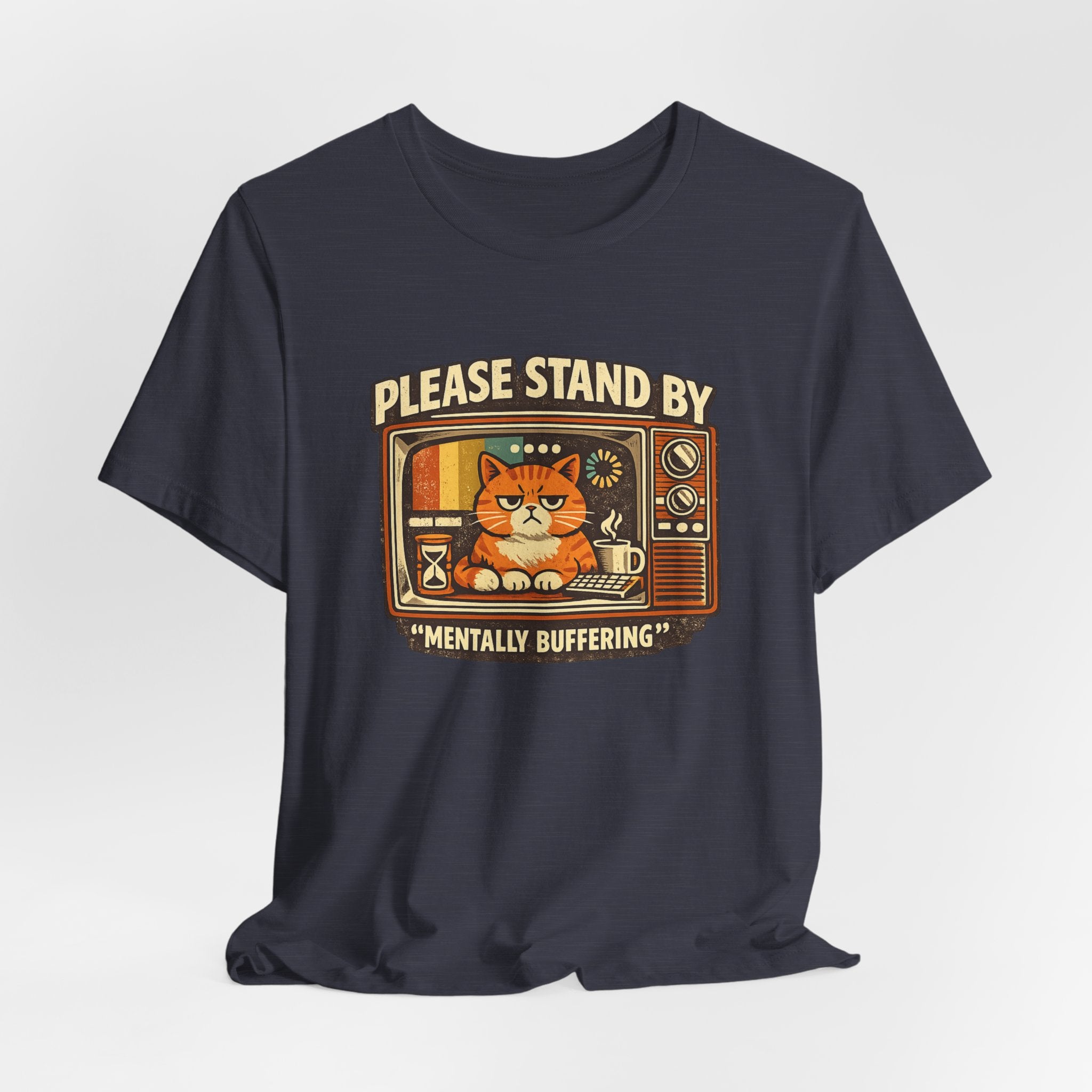 Please Stand By Mentally Buffering, T-Shirt | Retro TV Cat Illustration