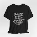 Inspirational Quote Tee, Unisex Jersey Short Sleeve Tee, Motivational Shirt, Gift for Uncle, Casual Wear, Birthday Gift, Comfortable Apparel