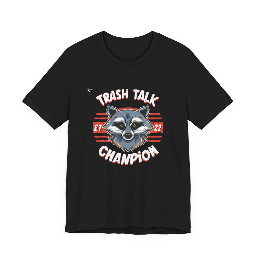 Funny Raccoon 'Trash Talk Champion' T-Shirt