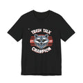 Funny Raccoon 'Trash Talk Champion' T-Shirt