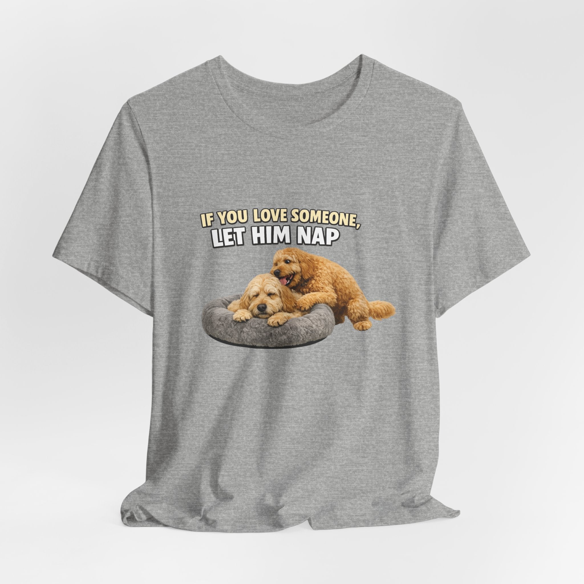 Golden Doodle tee, If You Love Someone Let Him Nap Puppy T-Shirt | Cute Dog Nap Design