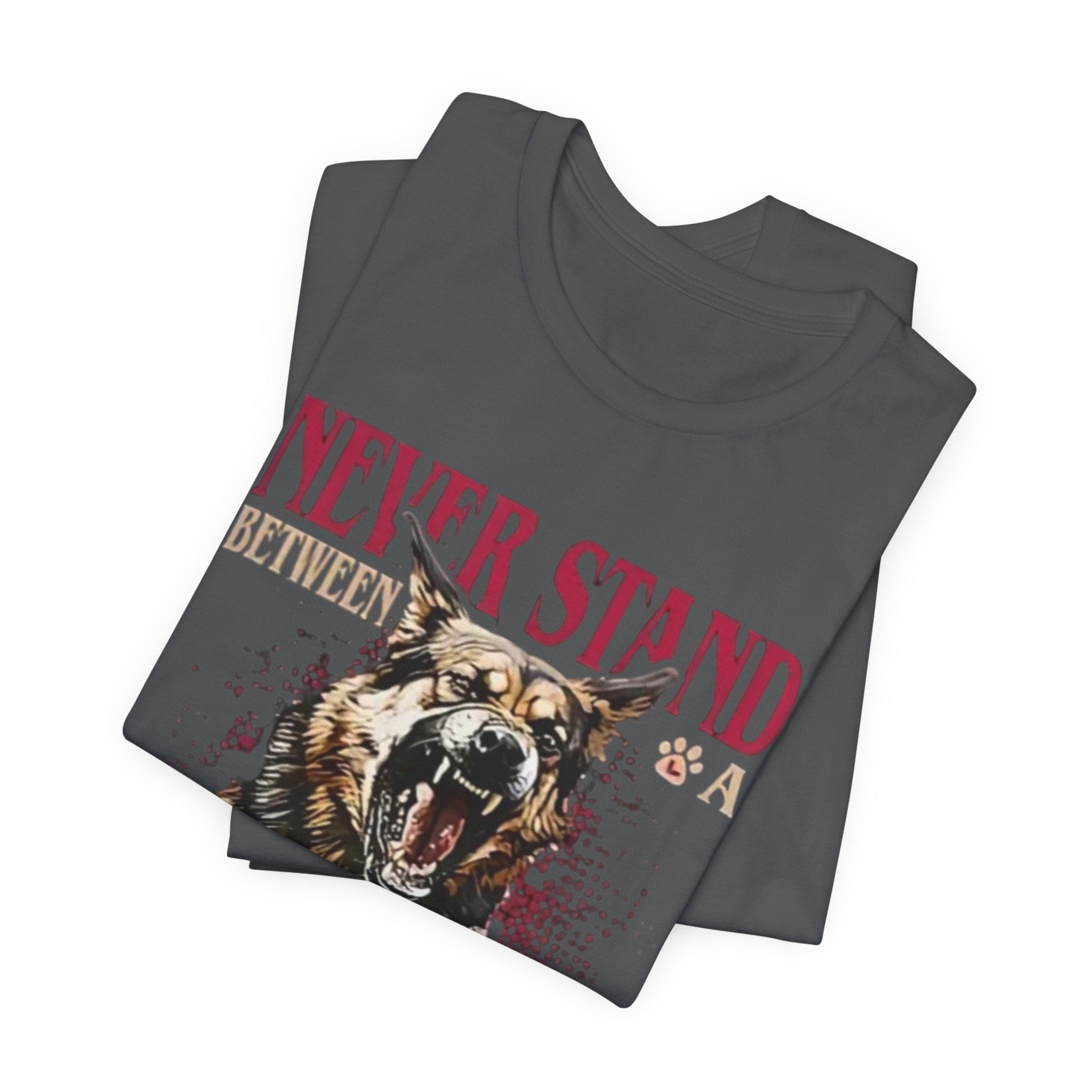 German Shepherd, Never Stand Between a Girl and Her German Shepherd T-Shirt