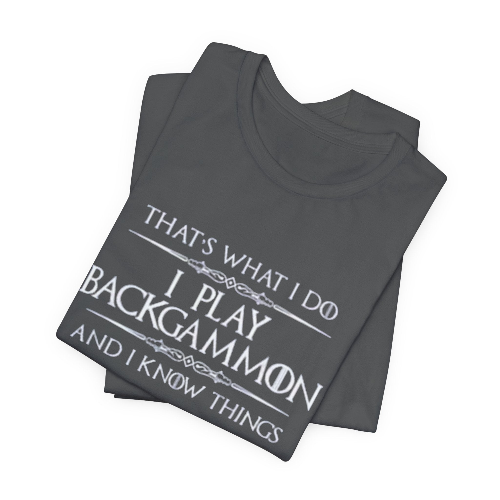 I Play Backgammon T-Shirt | Backgammon Player Tee, Board Game Shirt