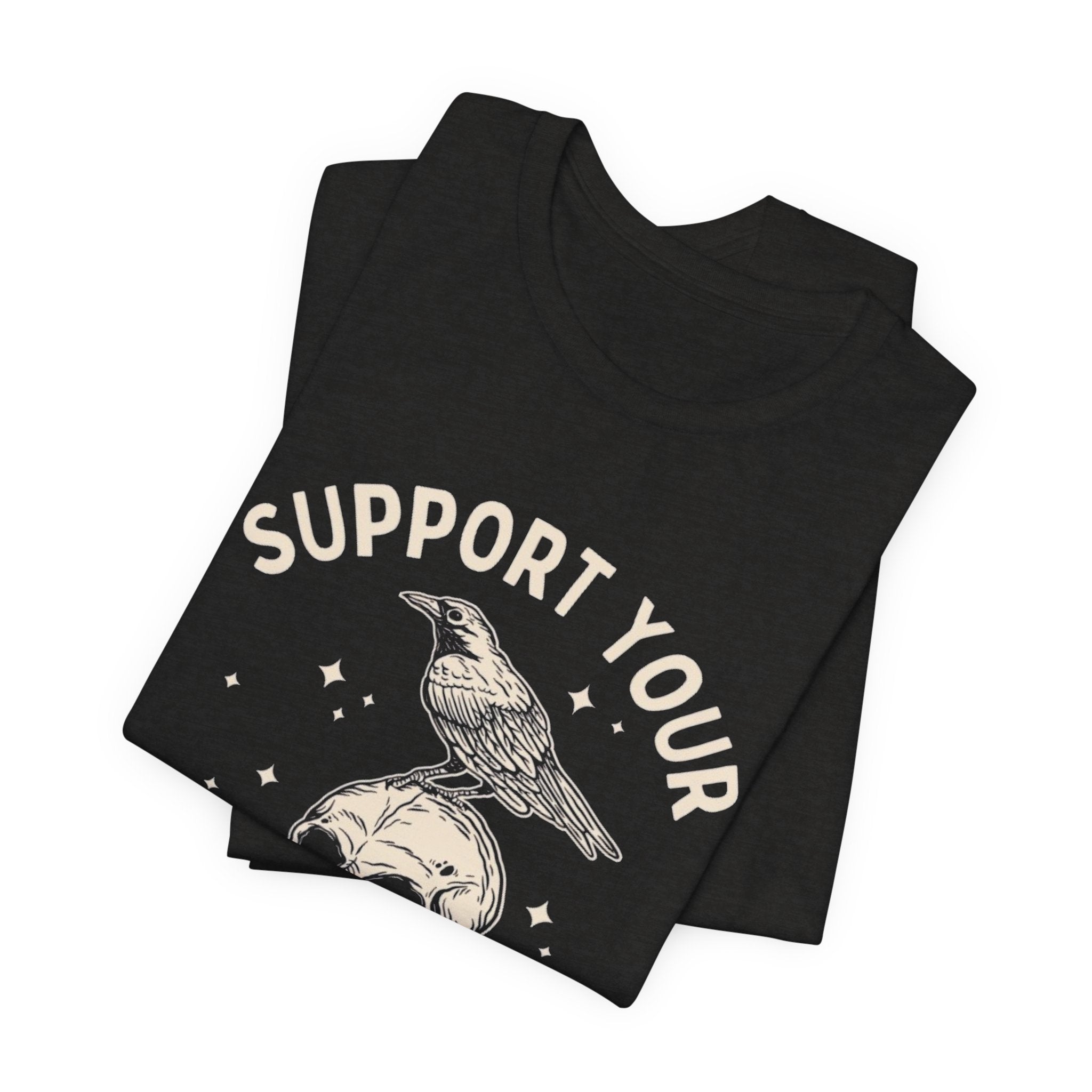 Support Your Local Murder Graphic Tee, Fun T-Shirt for Bird Lovers, Nature Enthusiasts, Unique Gift, Casual Wear, Halloween, Vintage Style