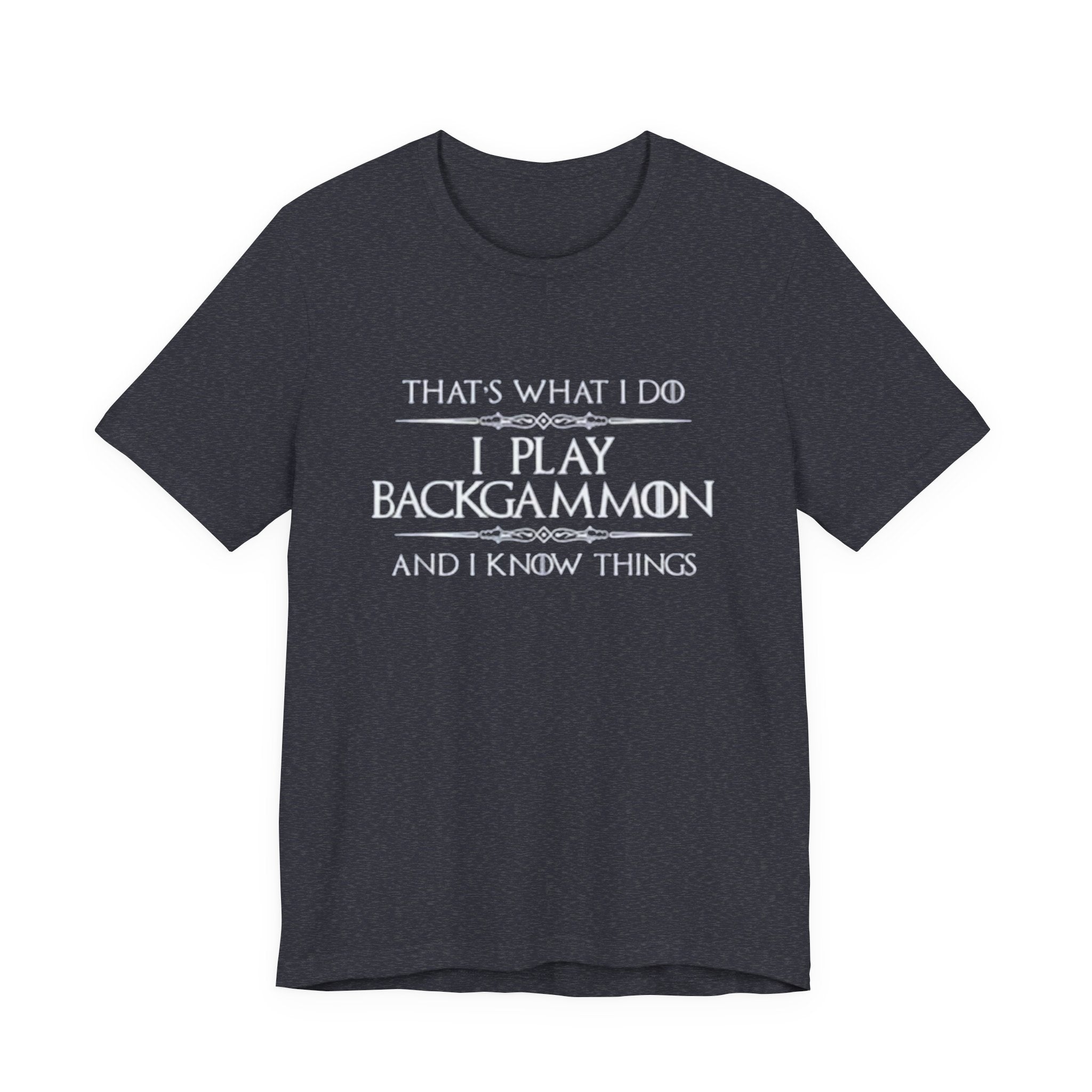 I Play Backgammon T-Shirt | Backgammon Player Tee, Board Game Shirt