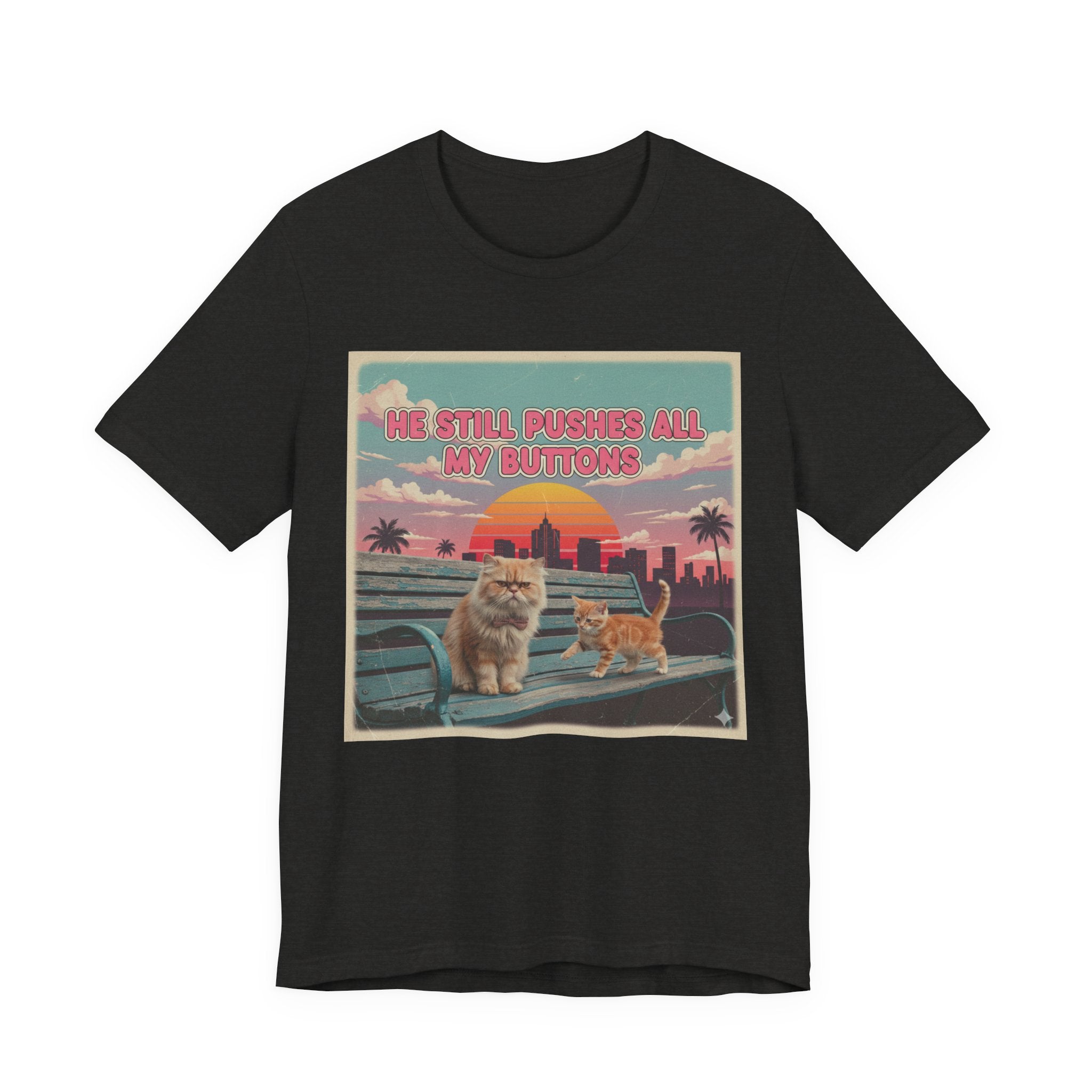He Still Pushes All My Buttons Cat Illustration Tee | Retro Sunset Palm Beach