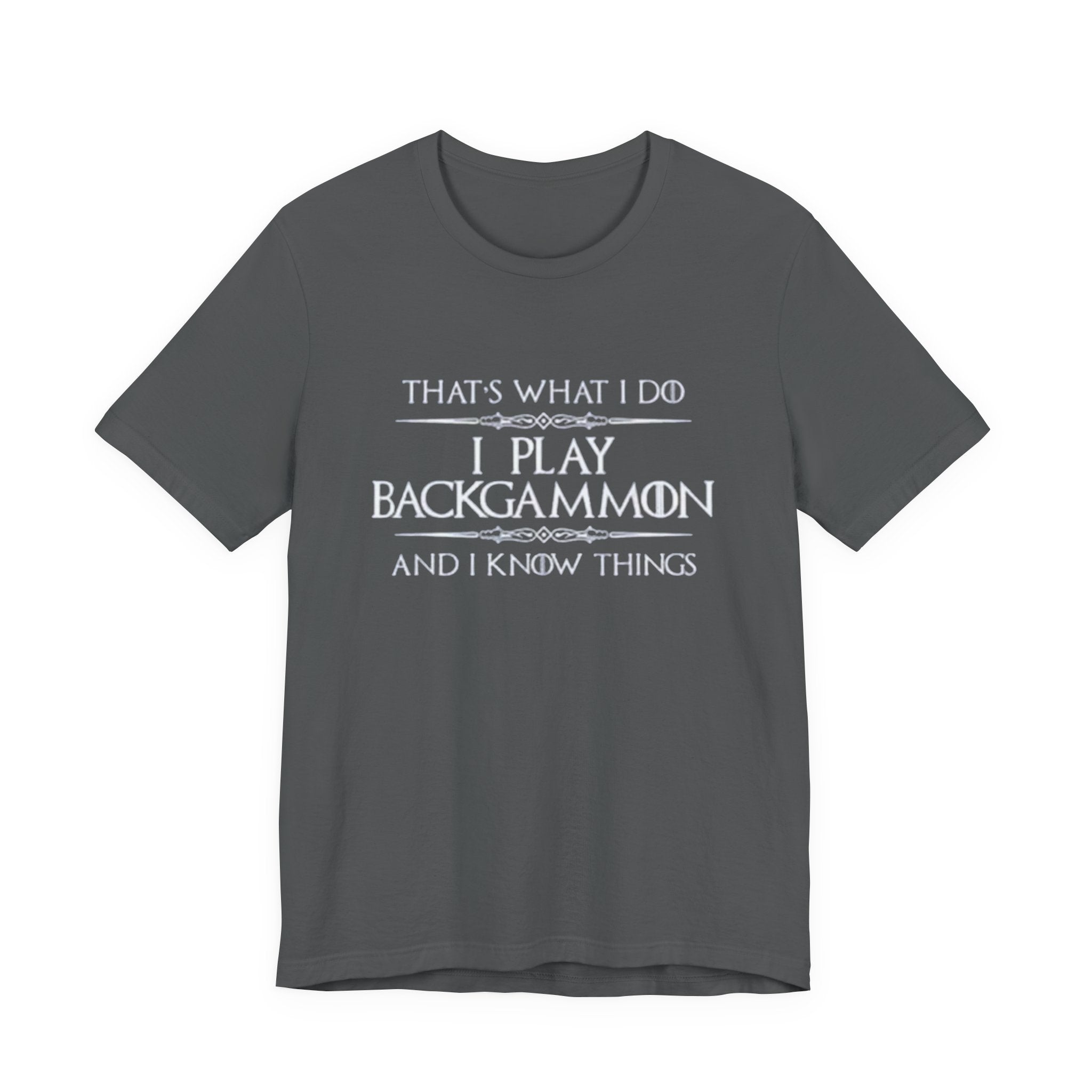 I Play Backgammon T-Shirt | Backgammon Player Tee, Board Game Shirt