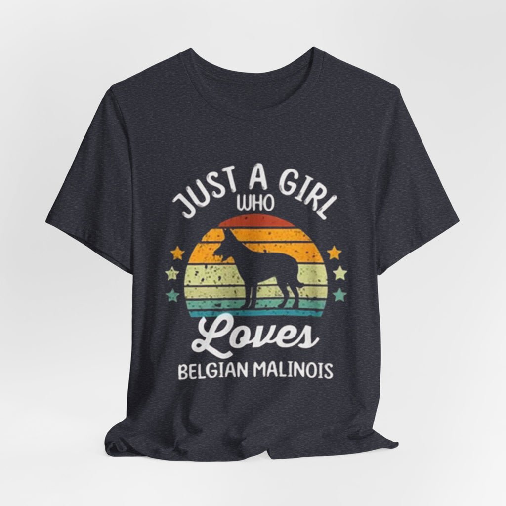 Just a Girl Who Loves Belgian Malinois T-Shirt | Dog Lover Tee