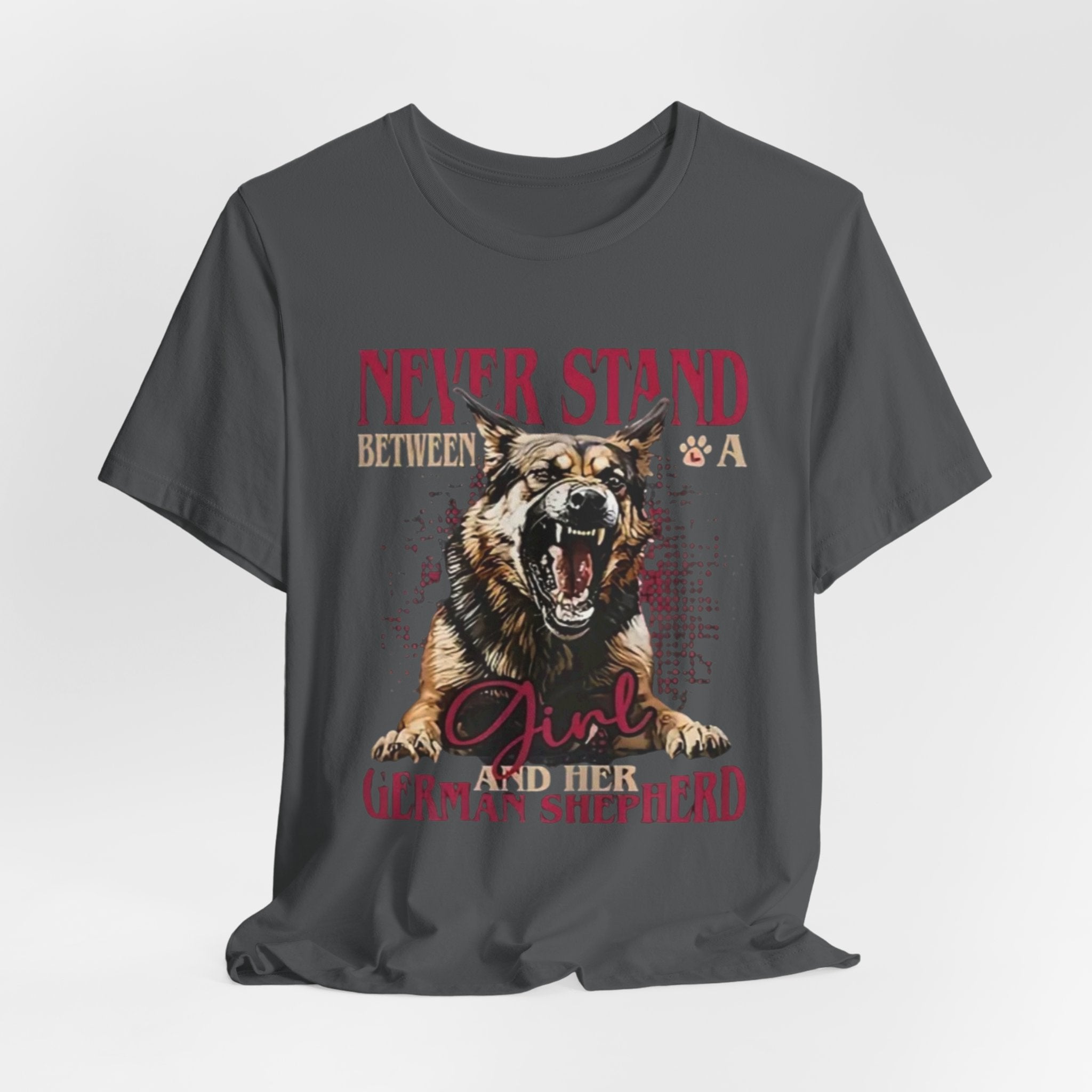German Shepherd, Never Stand Between a Girl and Her German Shepherd T-Shirt
