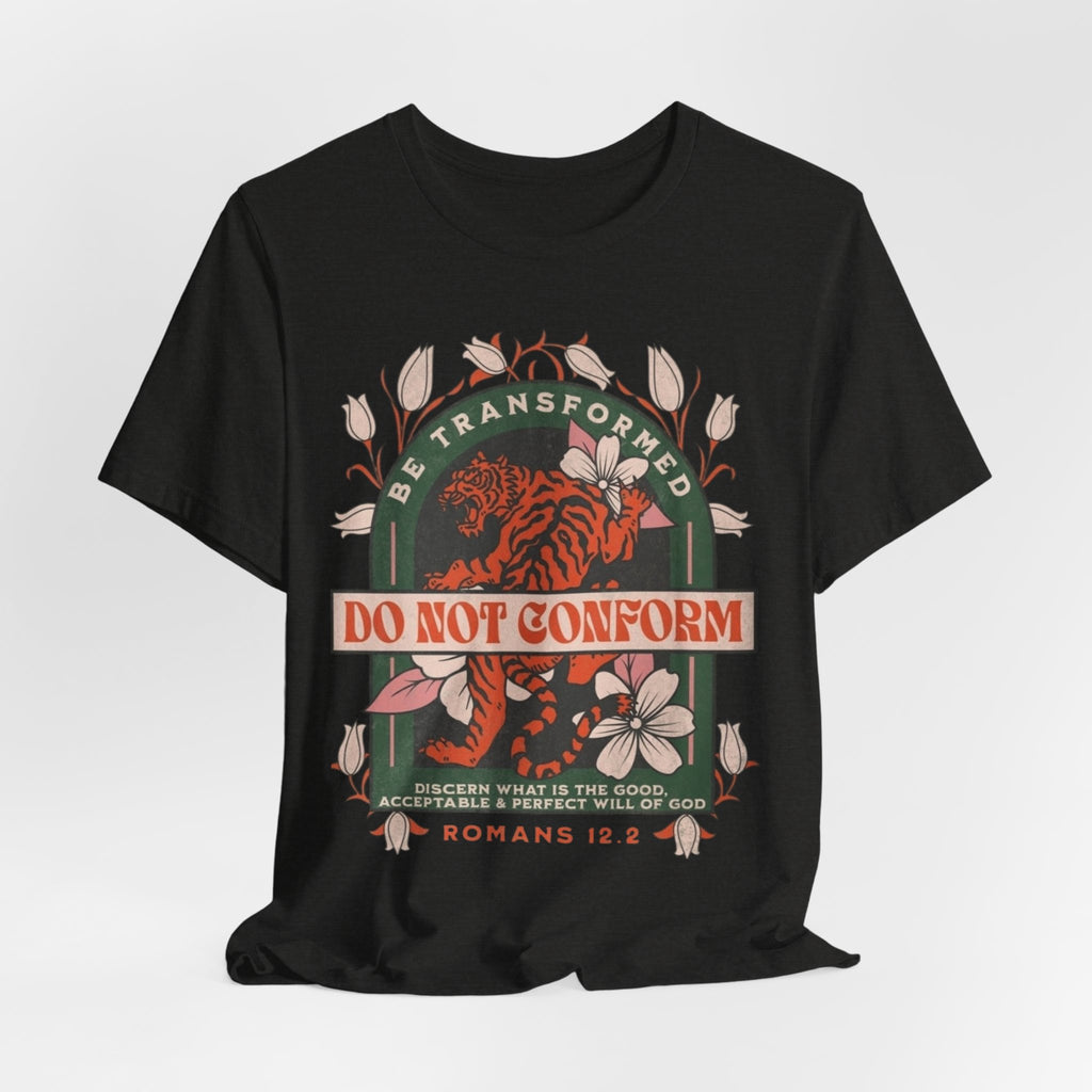 Do Not Conform Christian Floral Tiger Tee | Romans 12:2 Bible Verse