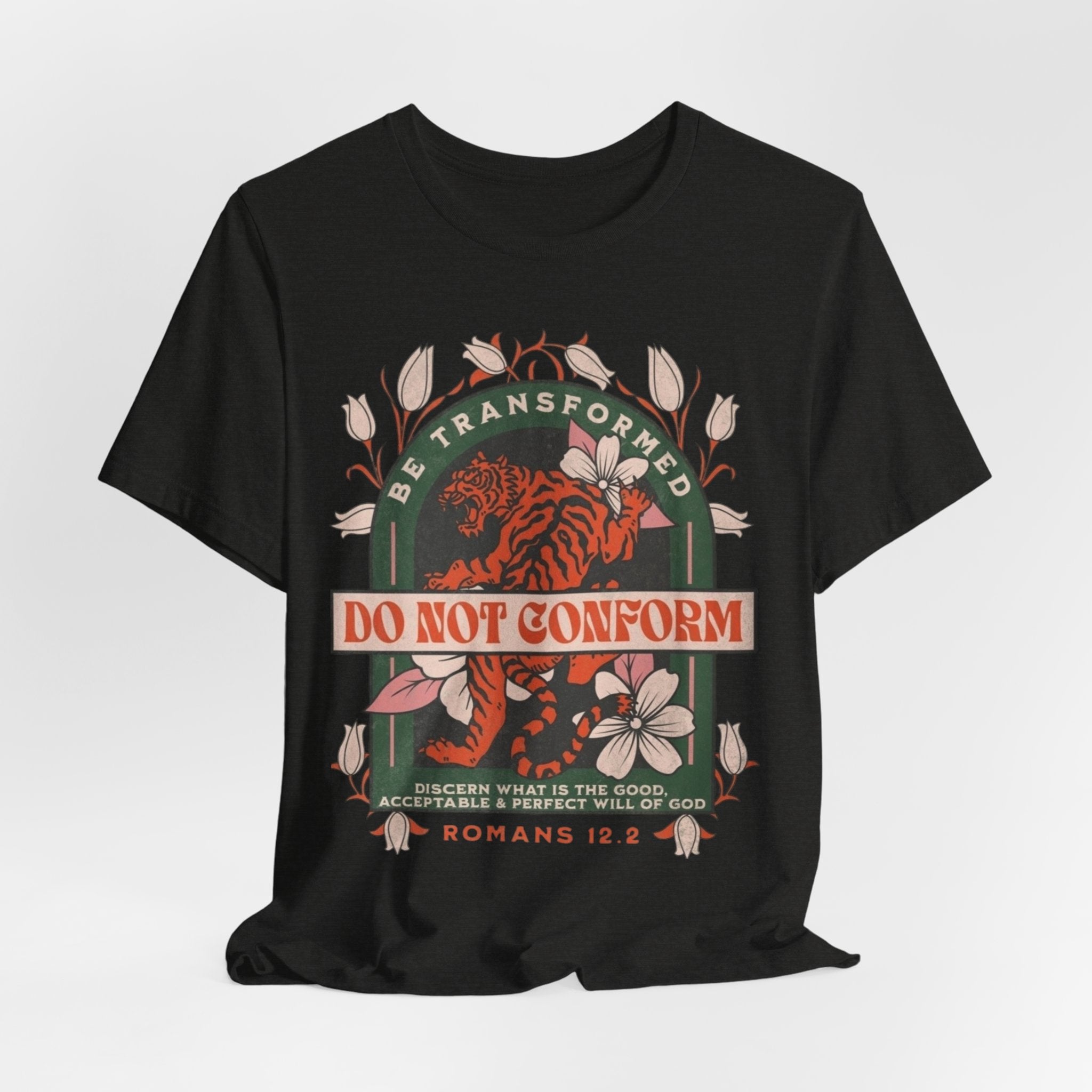 Do Not Conform Christian Floral Tiger Tee | Romans 12:2 Bible Verse