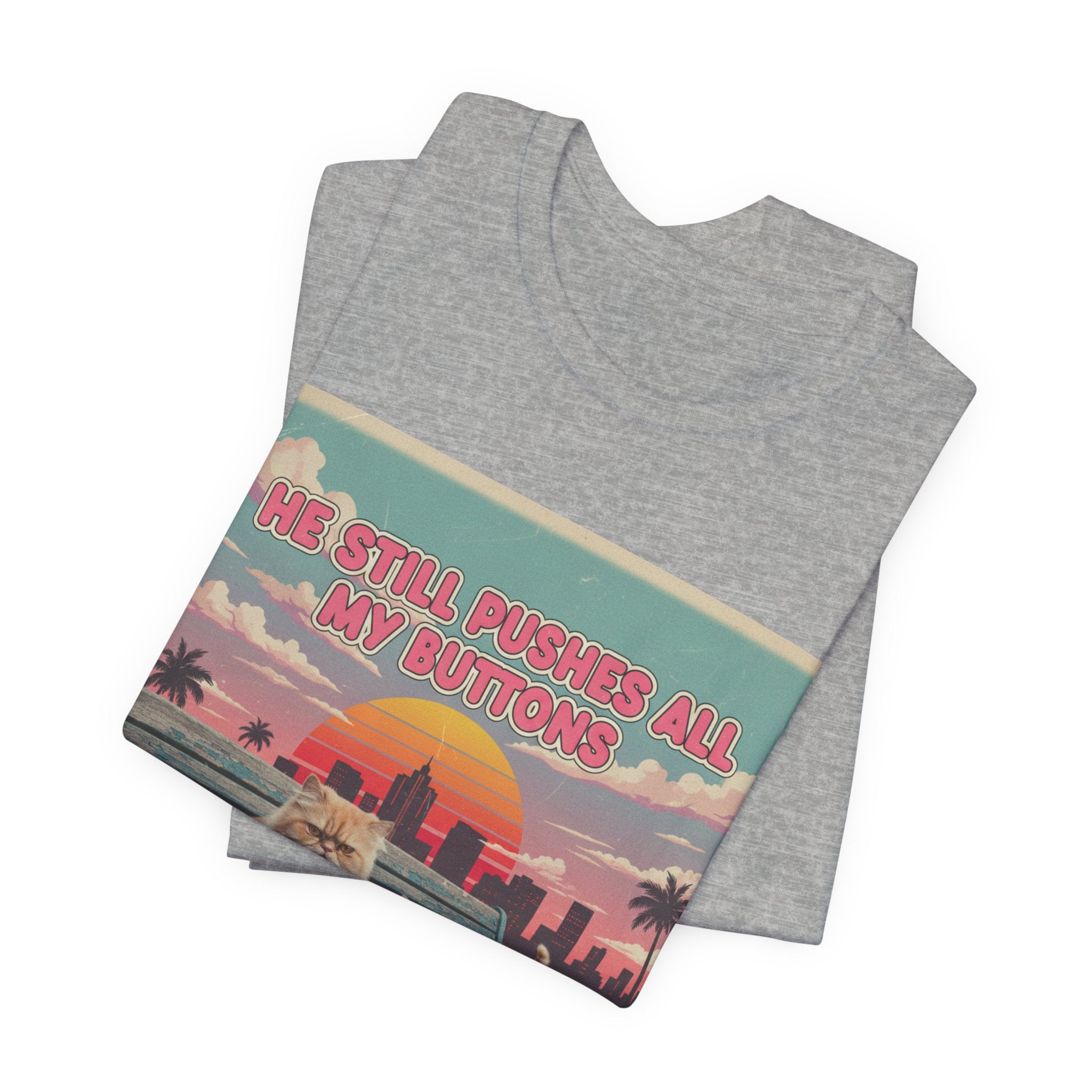 He Still Pushes All My Buttons Cat Illustration Tee | Retro Sunset Palm Beach