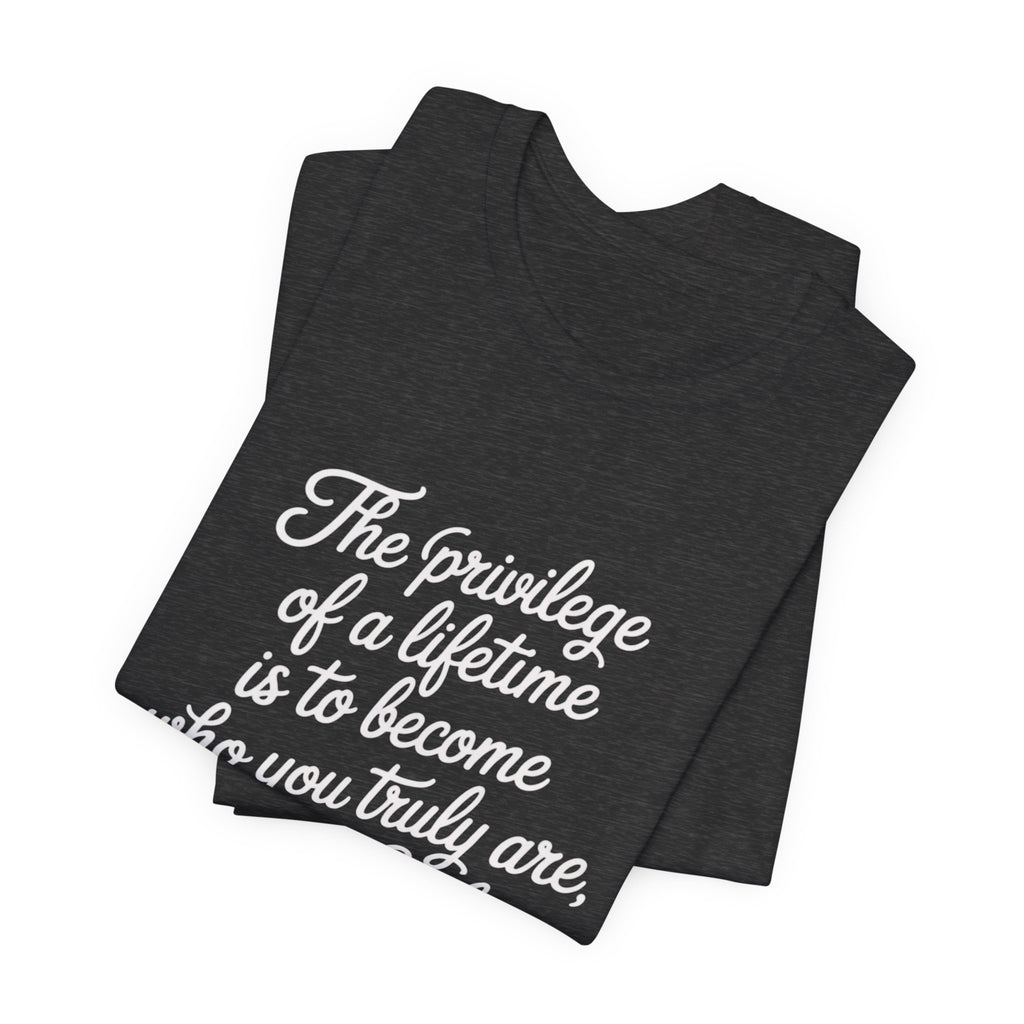 Inspirational Quote Tee, Unisex Jersey Short Sleeve Tee, Motivational Shirt, Gift for Uncle, Casual Wear, Birthday Gift, Comfortable Apparel