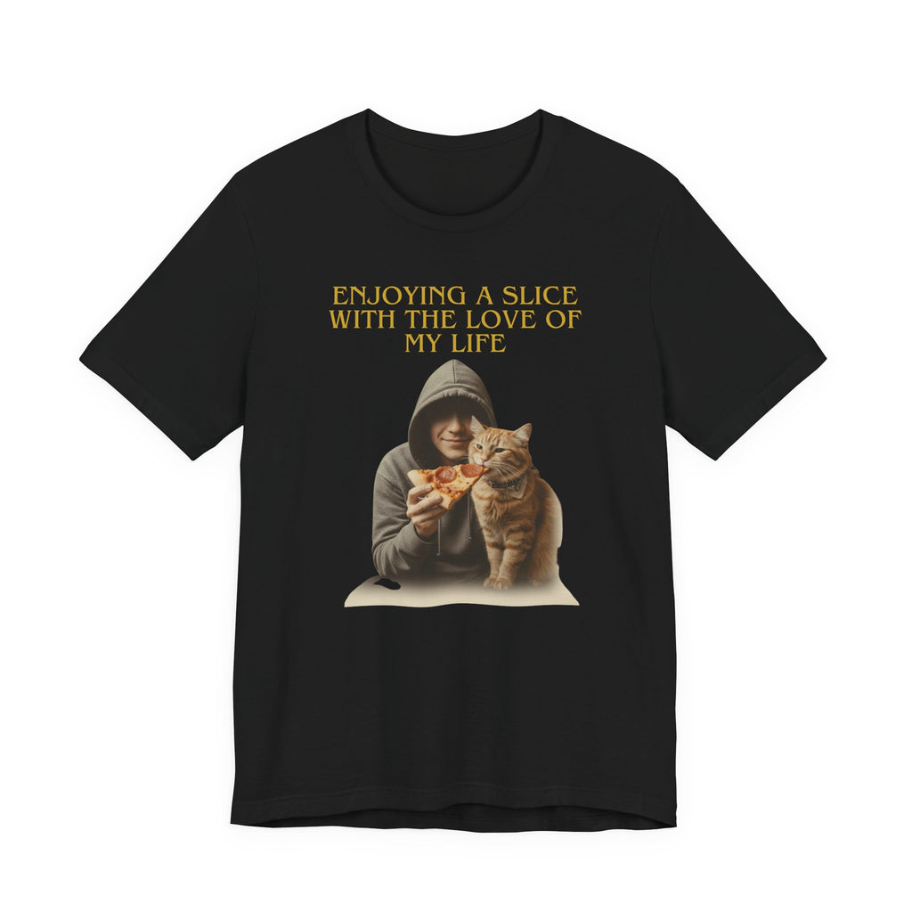 Enjoying a Slice With the Love of My Life T-Shirt | Cat Pizza Tee