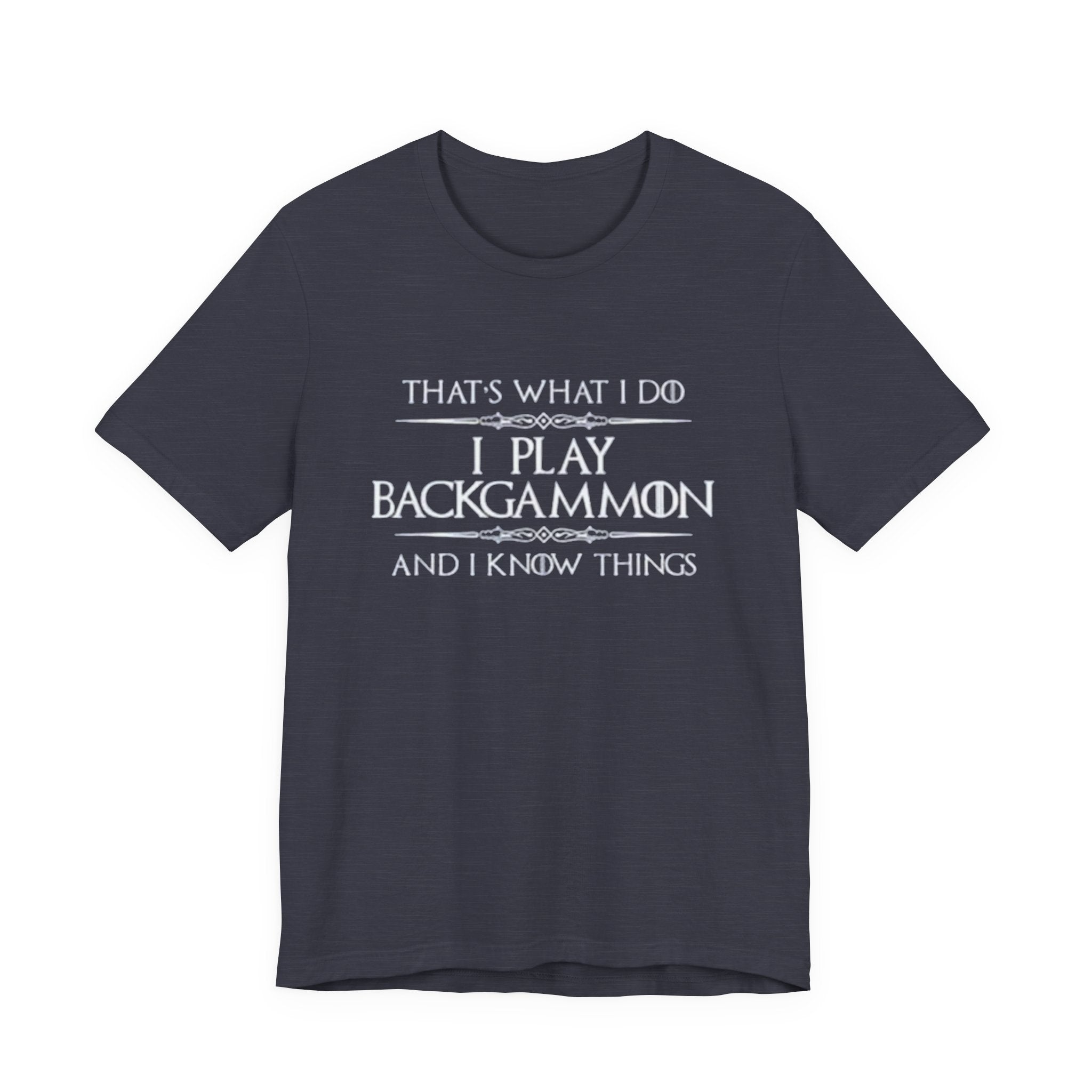 I Play Backgammon T-Shirt | Backgammon Player Tee, Board Game Shirt