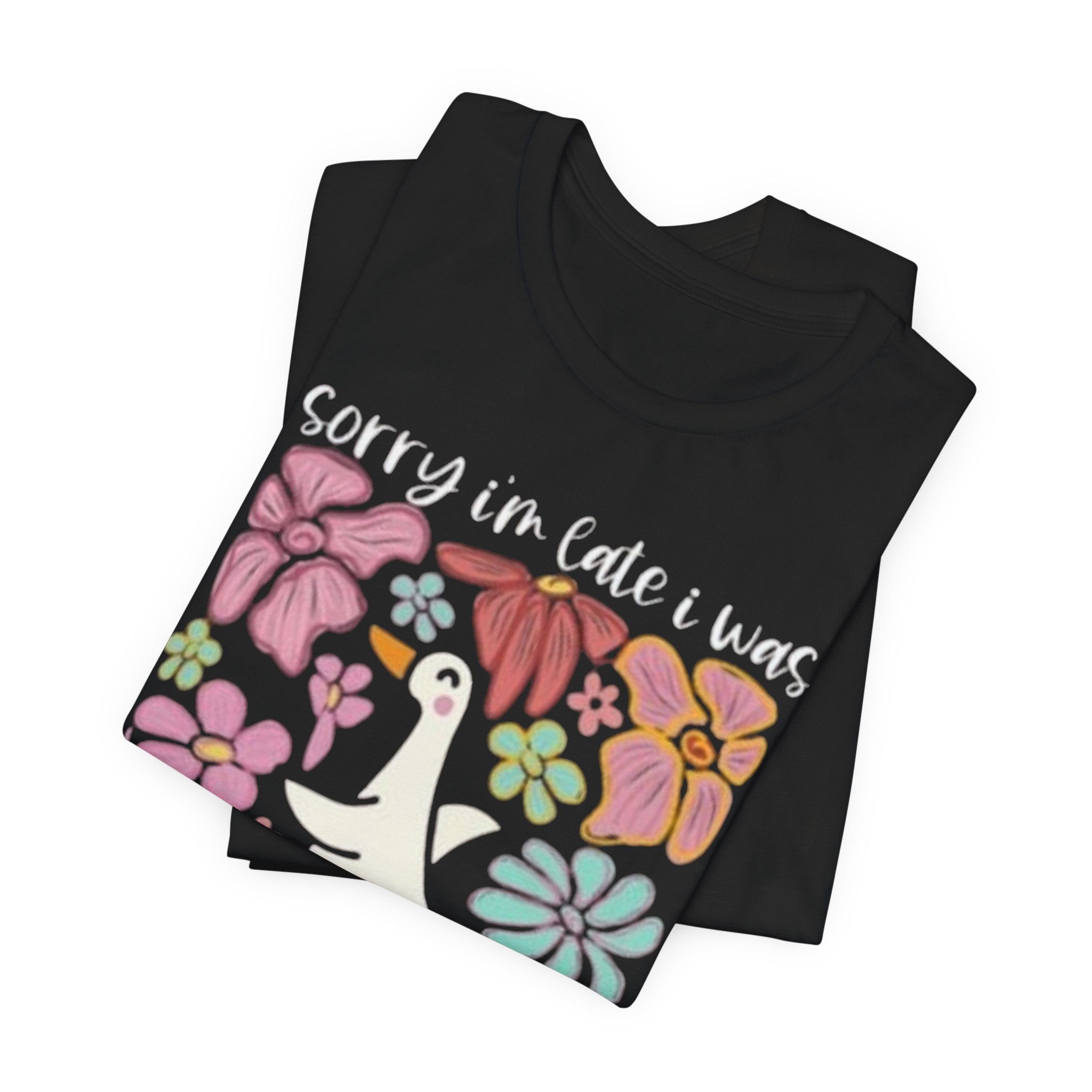 Sorry I'm Late I Was Dilly Dallying T-Shirt | Cute Duck Floral Tee