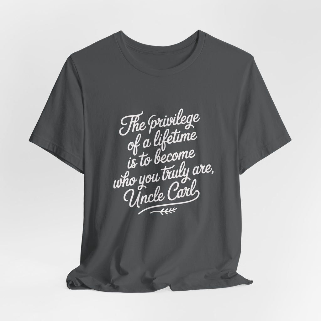 Inspirational Quote Tee, Unisex Jersey Short Sleeve Tee, Motivational Shirt, Gift for Uncle, Casual Wear, Birthday Gift, Comfortable Apparel