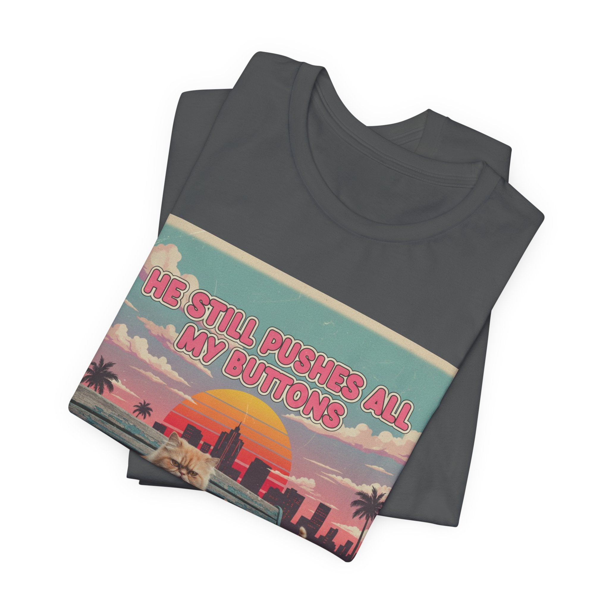 He Still Pushes All My Buttons Cat Illustration Tee | Retro Sunset Palm Beach