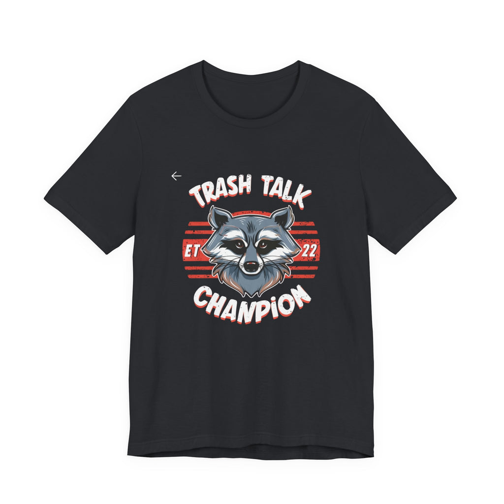 Funny Raccoon 'Trash Talk Champion' T-Shirt