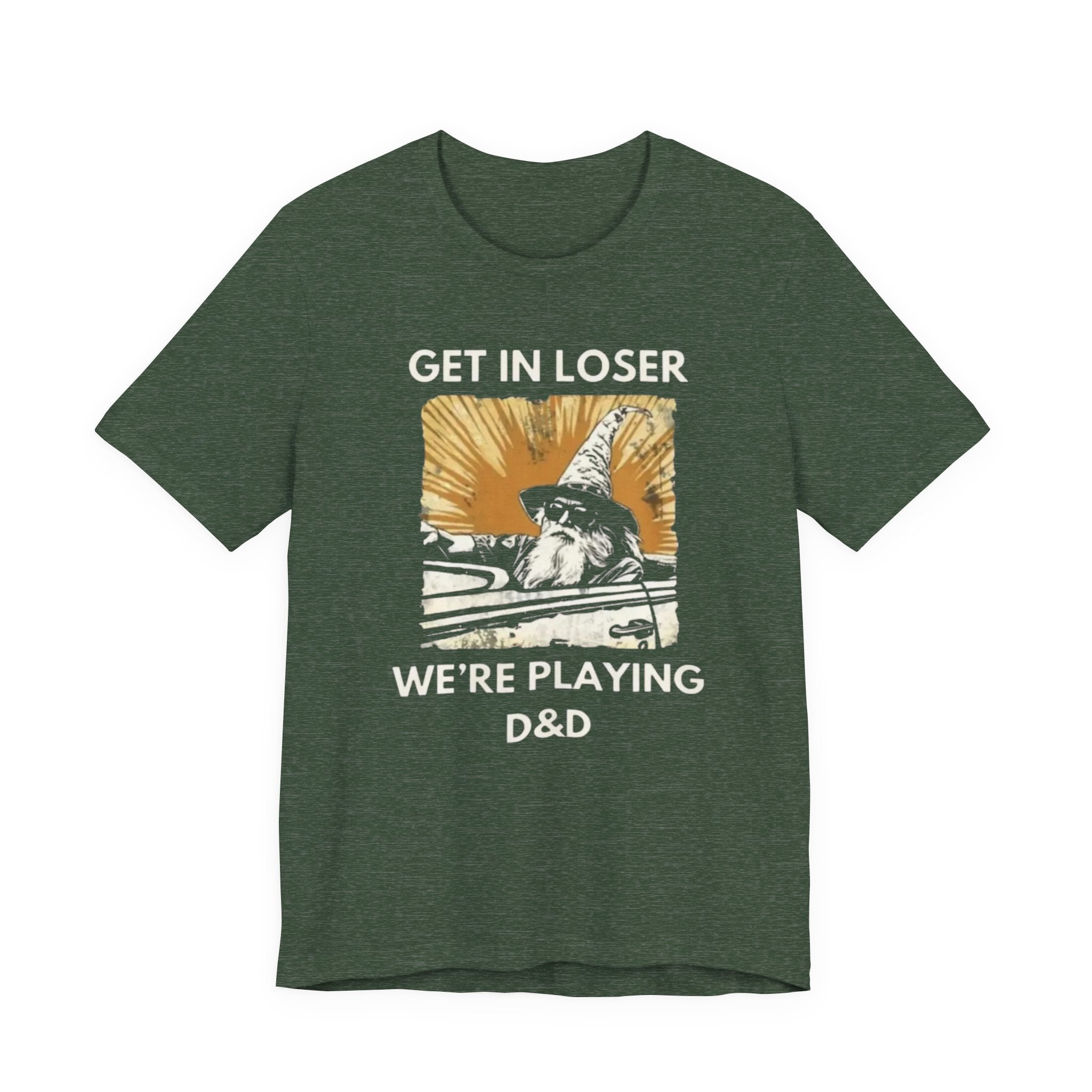Wizard  Illustration Get in Loser We're Playing D&D T-Shirt | RPG Tee