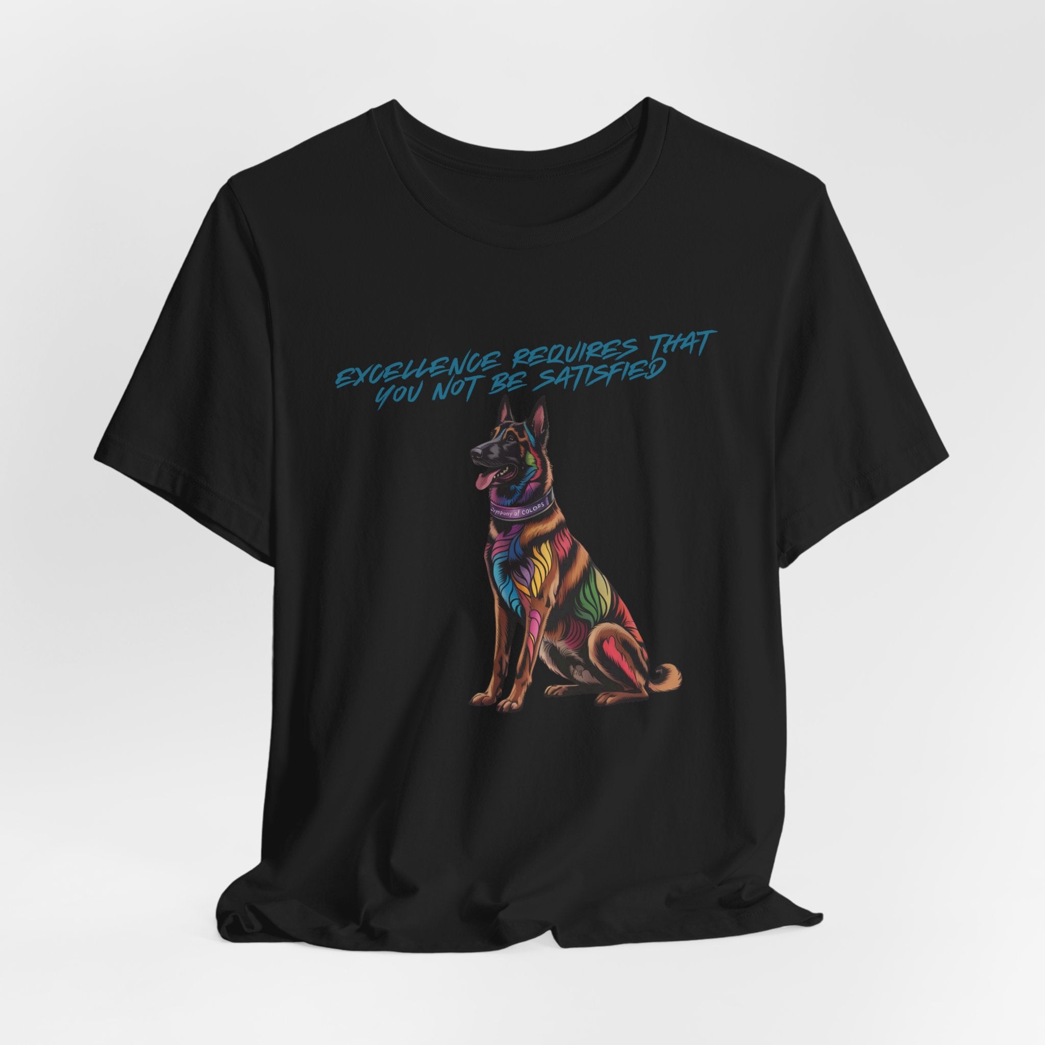 Belgian Malinios Art Colorful Illustration Tee — “Excellence Requires That You Not Be Satisfied”