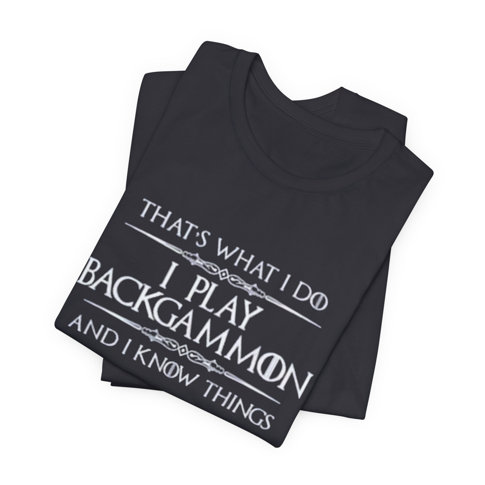 I Play Backgammon T-Shirt | Backgammon Player Tee, Board Game Shirt