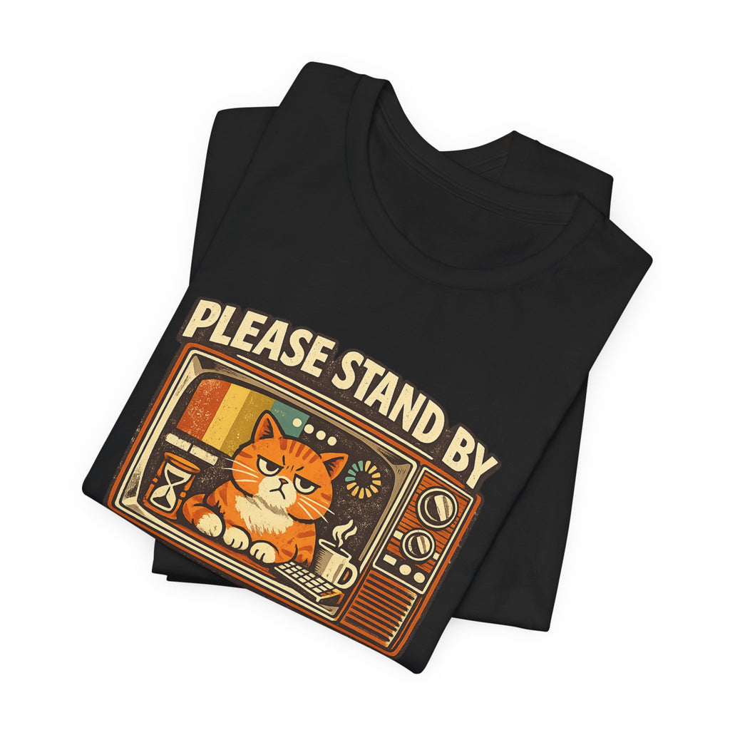 Please Stand By Mentally Buffering, T-Shirt | Retro TV Cat Illustration