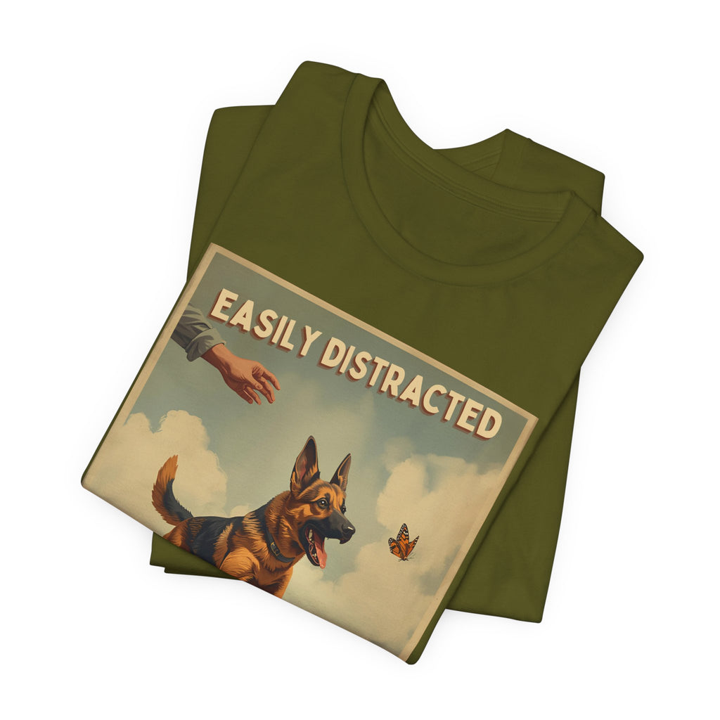 German Shepherd tee, Easily Distracted By Everything dog graphic tee | T-Shirt