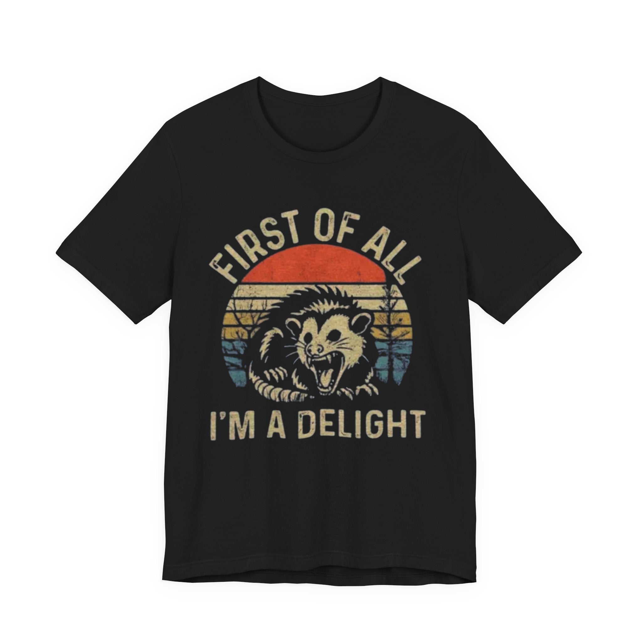 First of All, I'm a Delight Tee | Funny Animal T-Shirt, Gift for Animal Lovers, Cute Graphic Tee, Unisex Wear, Perfect for Casual Outings