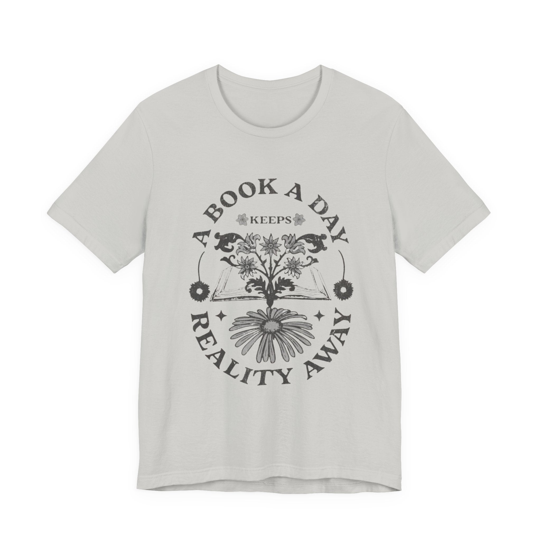 A Book A Day Keeps Reality Away T-Shirt | Reading Floral Illustration