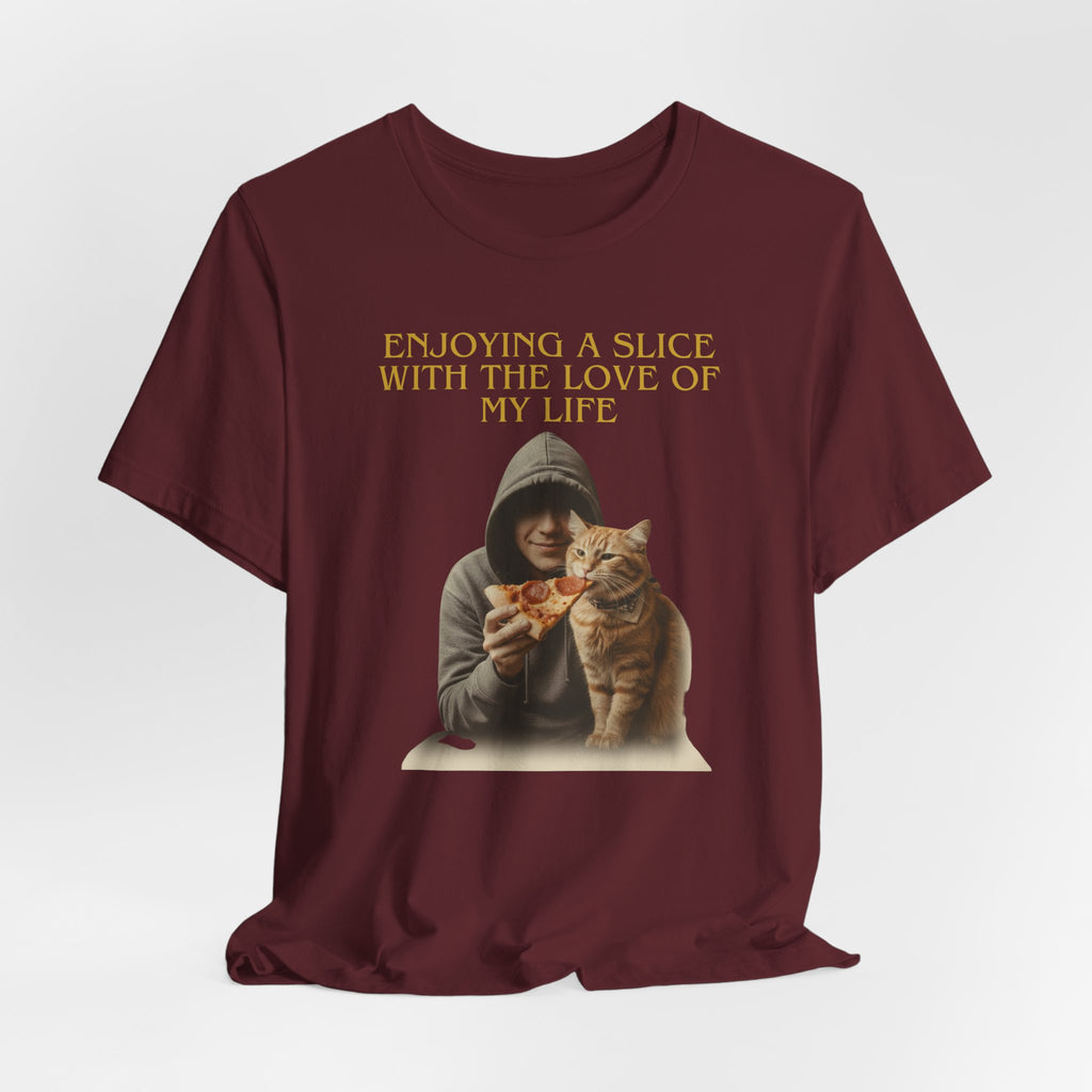 Enjoying a Slice With the Love of My Life T-Shirt | Cat Pizza Tee