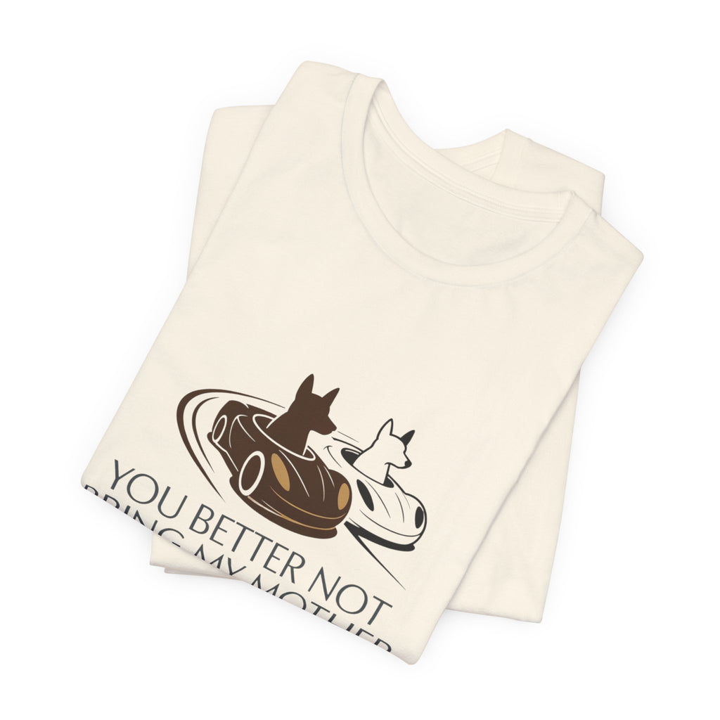 You Better Not Bring My Mother Into This T-Shirt | Cats in Donuts Illustration