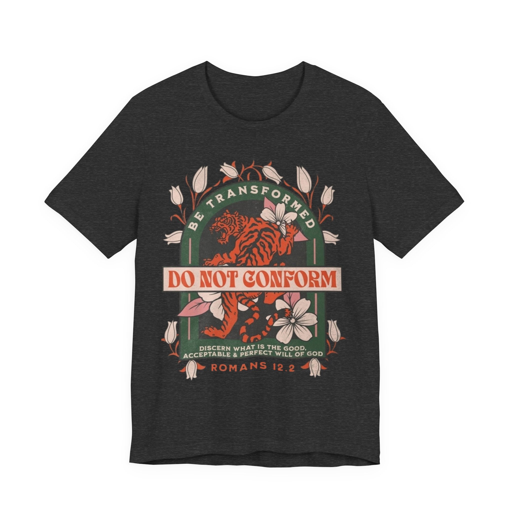 Do Not Conform Christian Floral Tiger Tee | Romans 12:2 Bible Verse