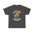 Funny Pizza Unisex Tee, Let's Get Cheesy Shirt, Pizza Lover Gift, Cute Foodie T-Shirt, Food Pun Top, Men Women Pizza Tee
