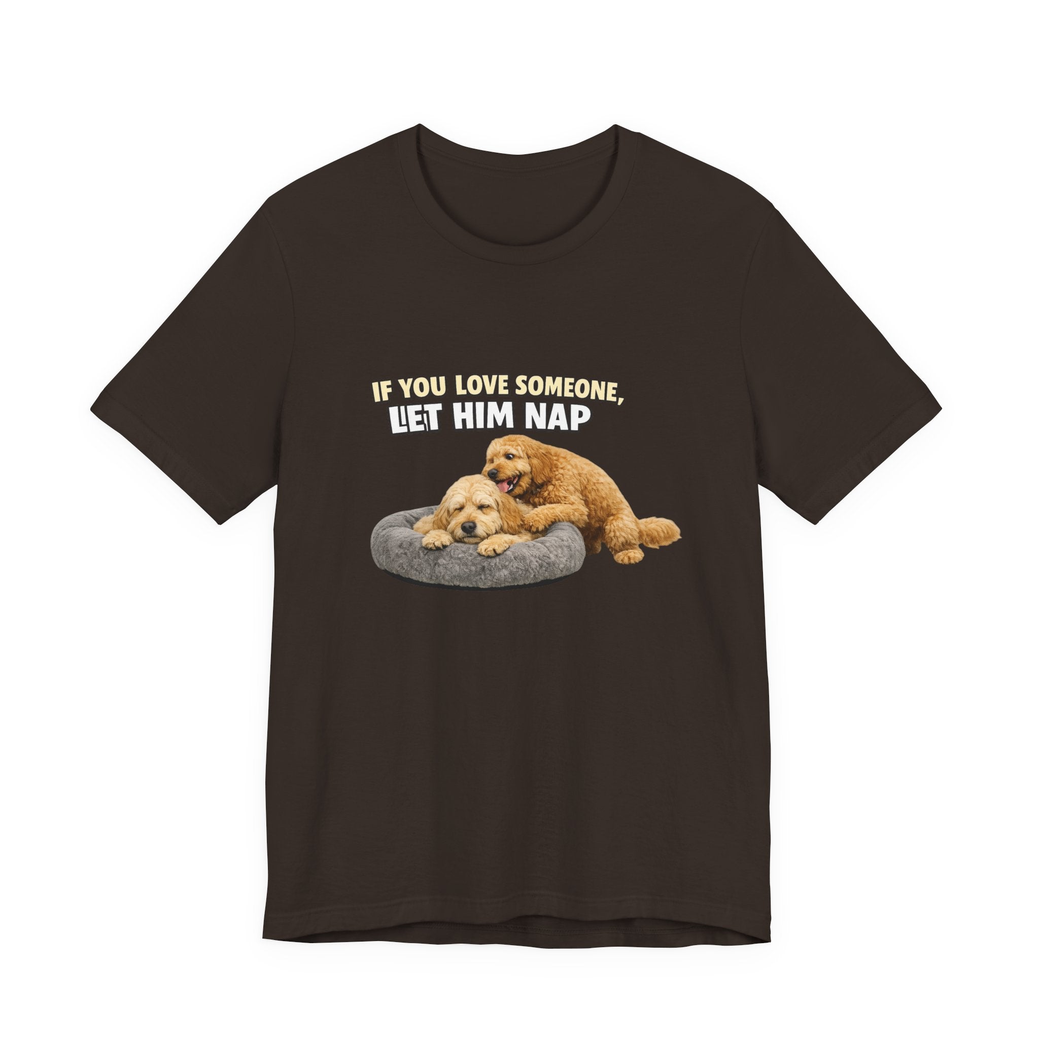Golden Doodle tee, If You Love Someone Let Him Nap Puppy T-Shirt | Cute Dog Nap Design