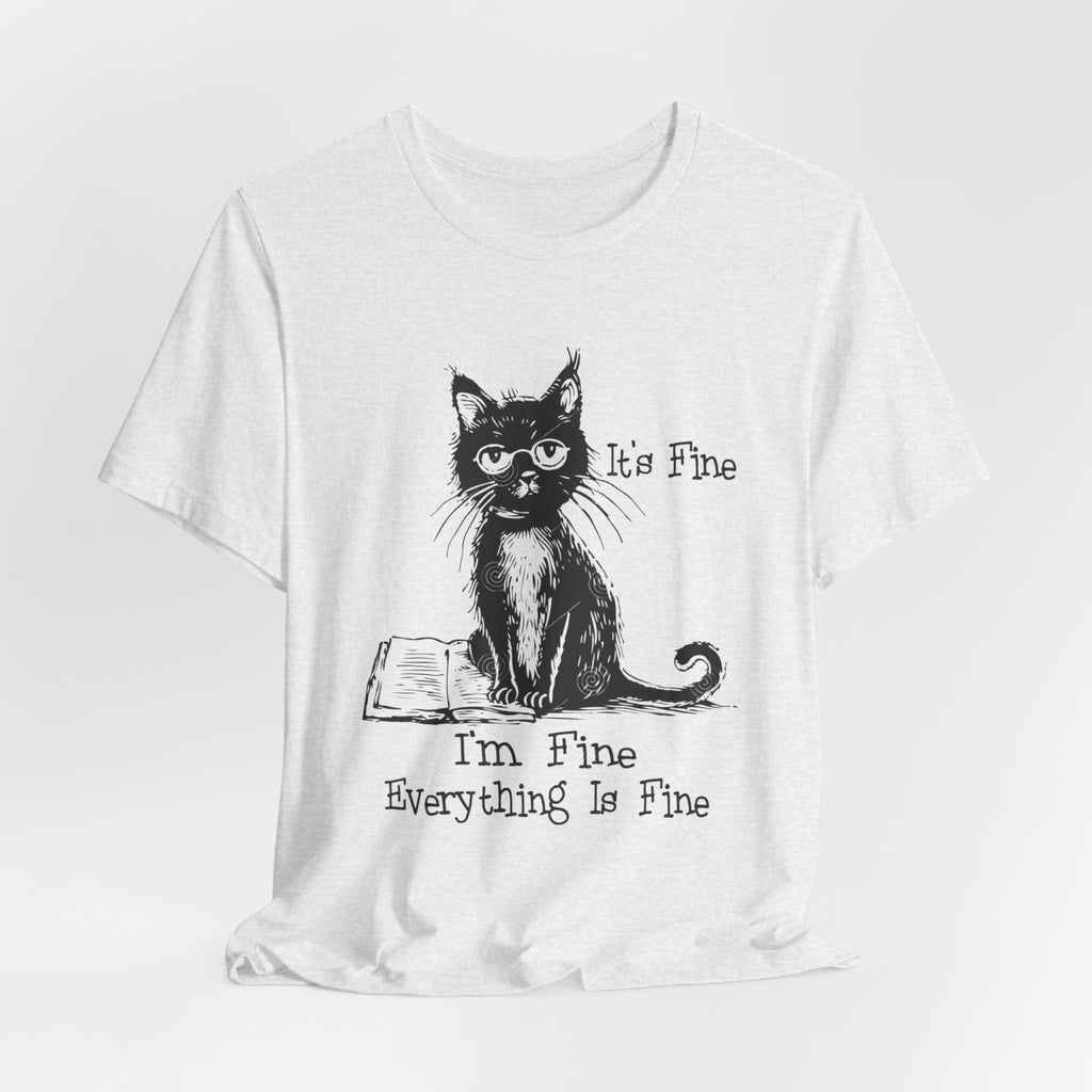 Its fine im fine tee Grumpy Cat Illustration Tee | "It's Fine I'm Fine Everything Is Fine"