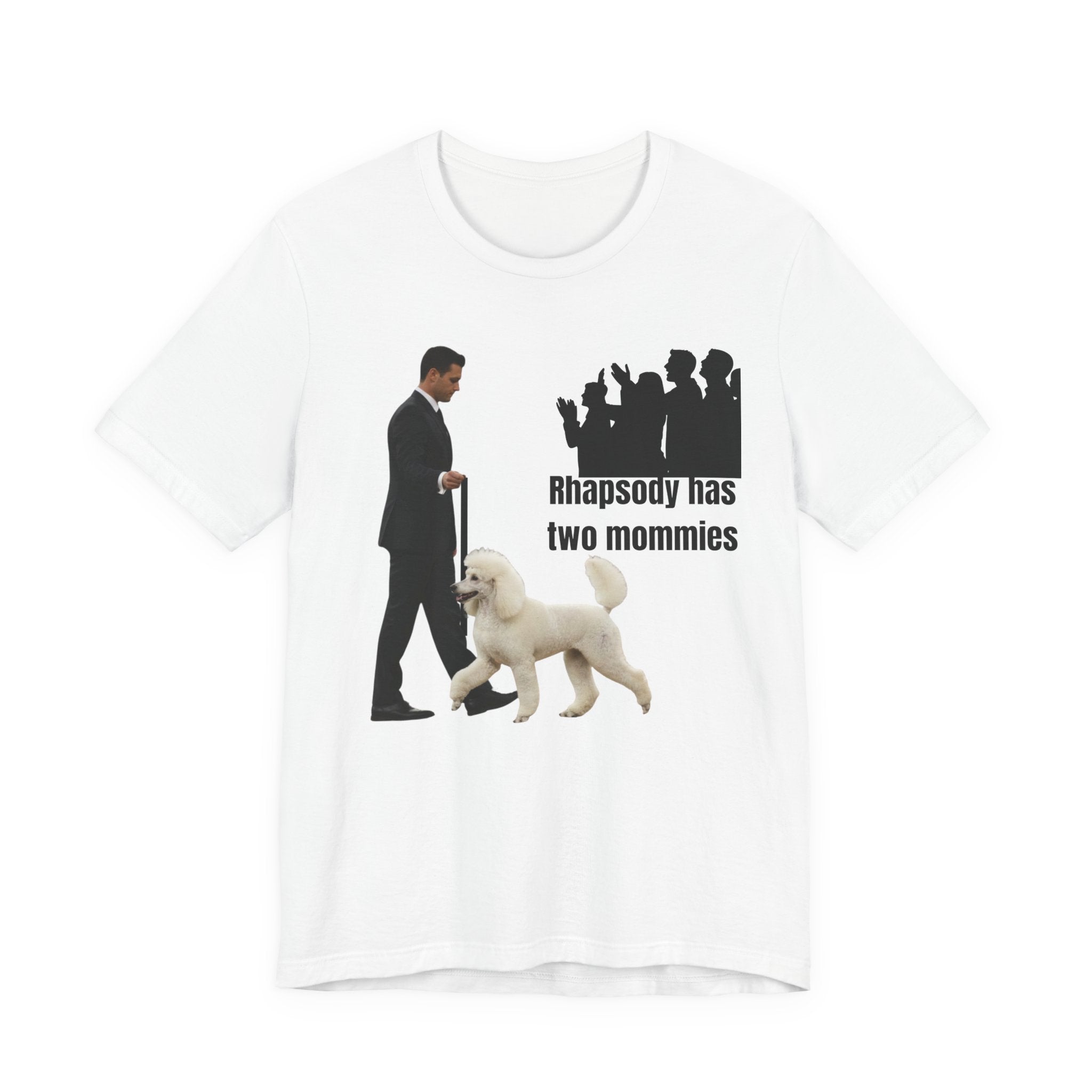 Funny "Best in Show" Standard Poodle Tee | Rhapsody Has Two Mommies