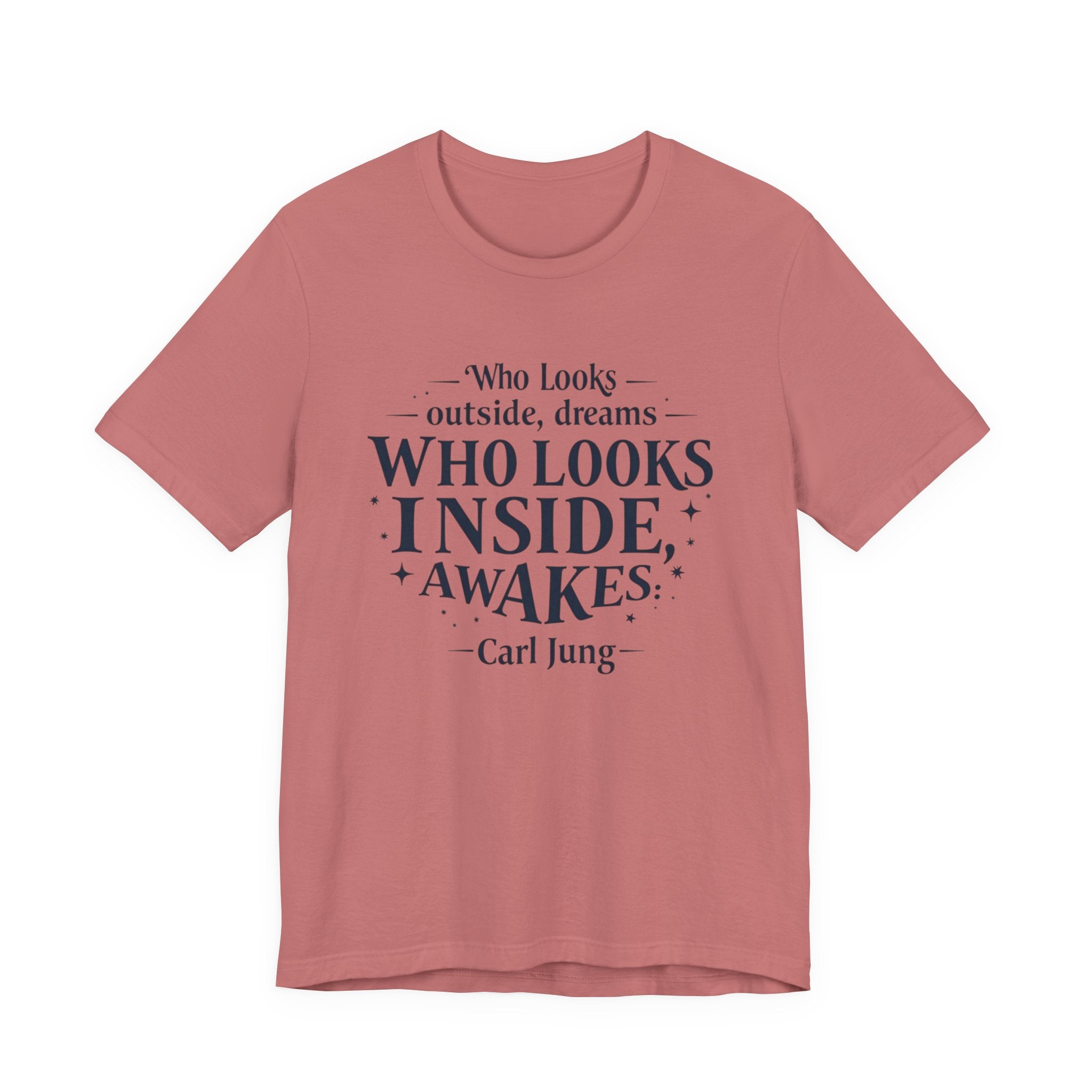 Carl Jung Quote Unisex Tee, Inspirational Graphic Tshirt, Awakening Dreamer Shirt, Short Sleeve Top, Philosophy Quote Shirt, Gift for Him or