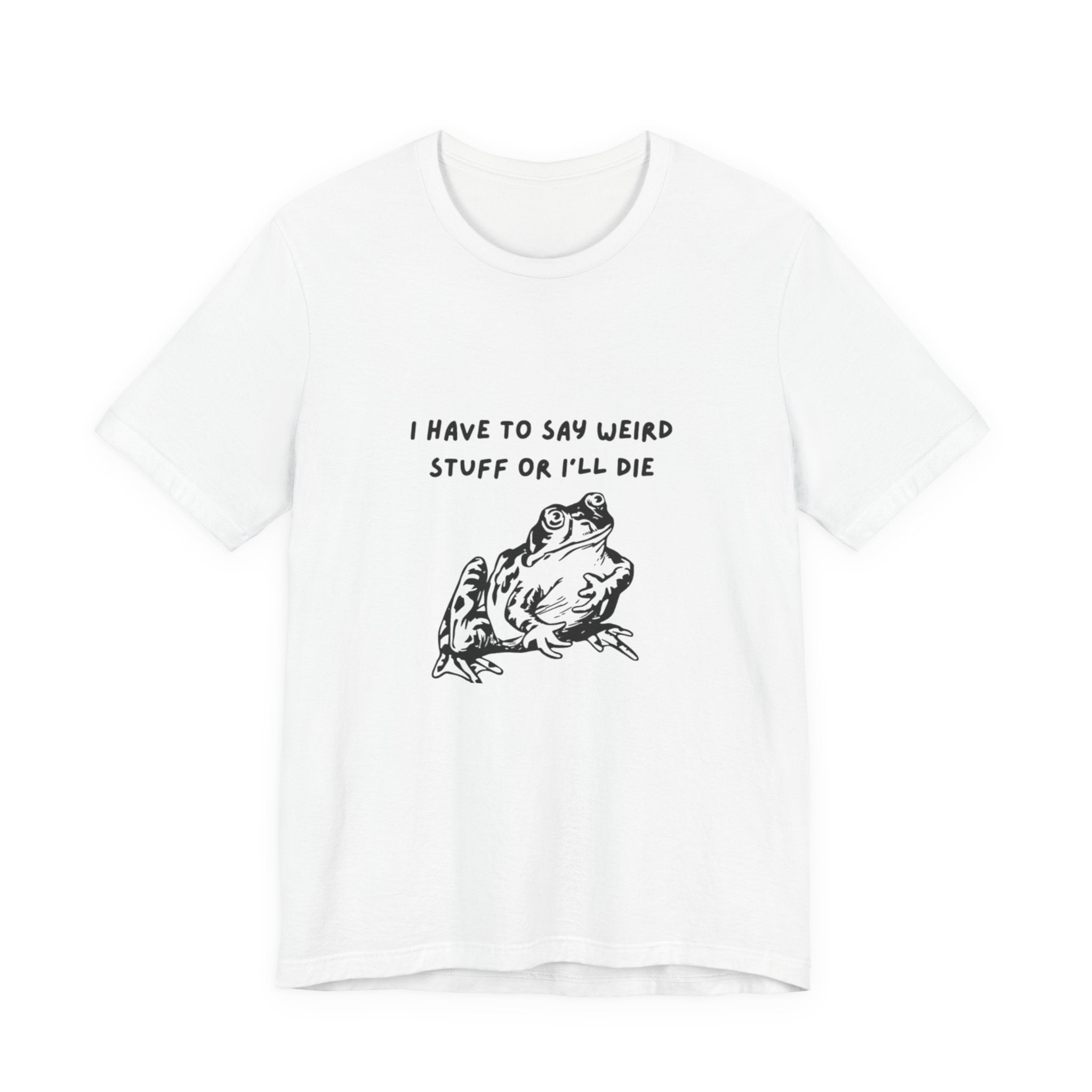 Funny Frog Graphic Tee, Unisex Short Sleeve Shirt, Gift for Nature Lovers, Quirky T-Shirt, Humor Apparel, Unique Birthday Gift