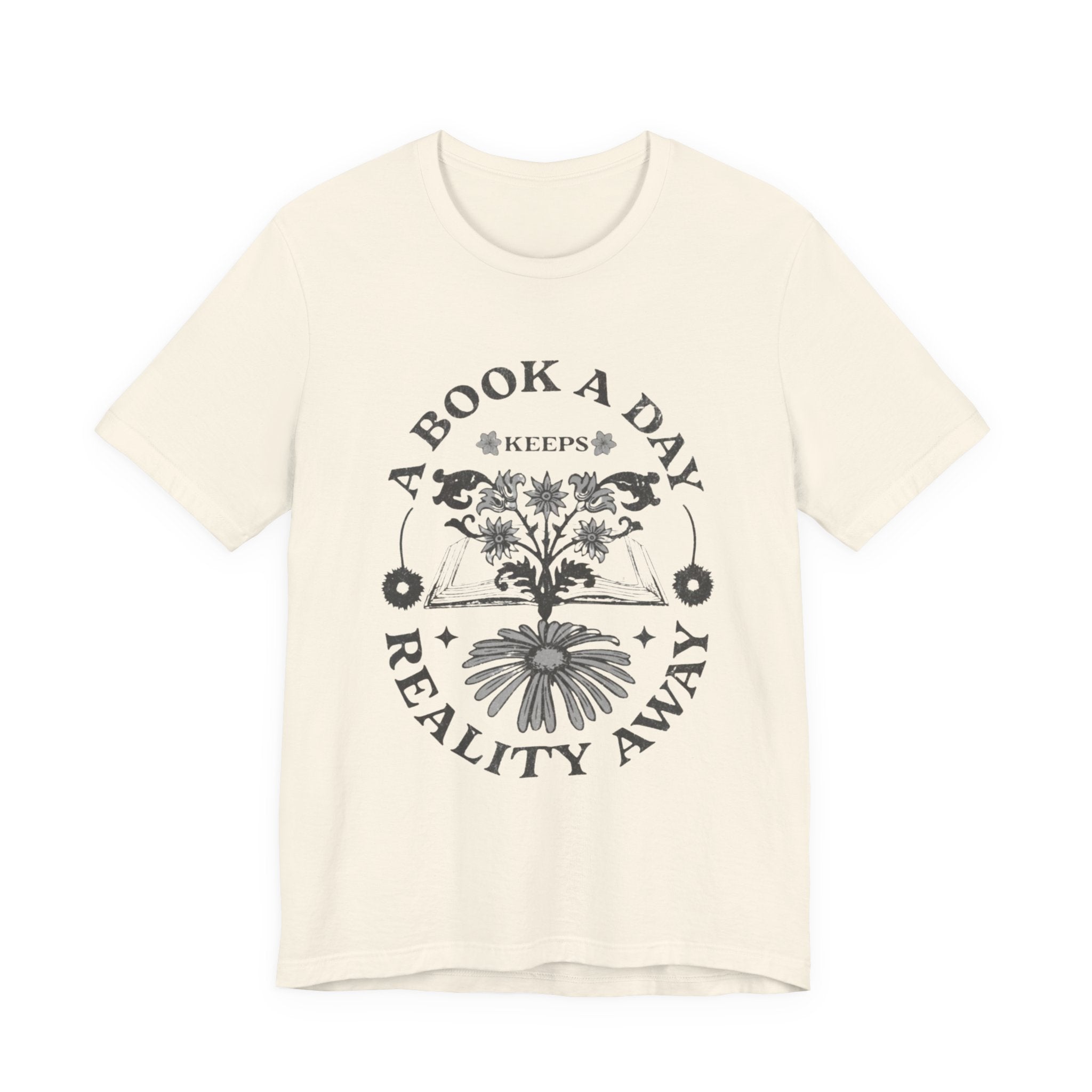 A Book A Day Keeps Reality Away T-Shirt | Reading Floral Illustration