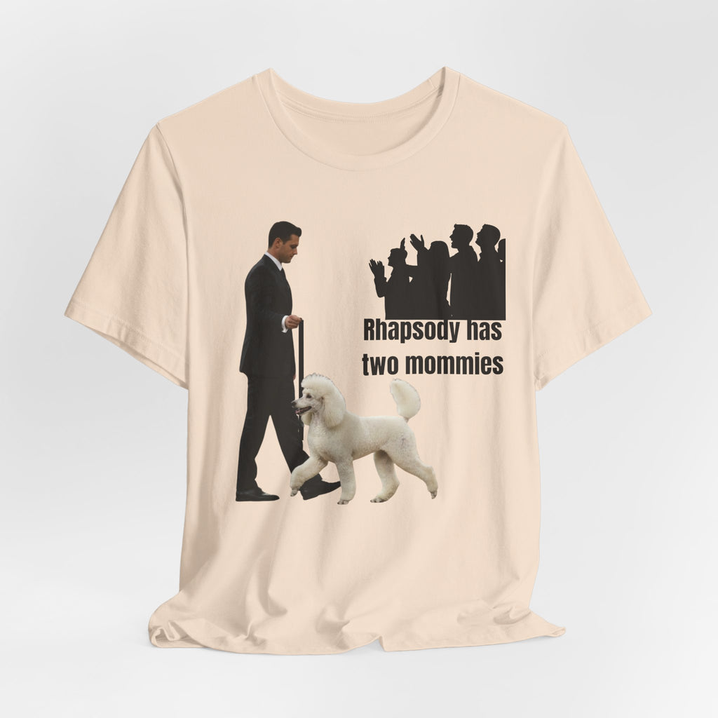 Funny "Best in Show" Standard Poodle Tee | Rhapsody Has Two Mommies